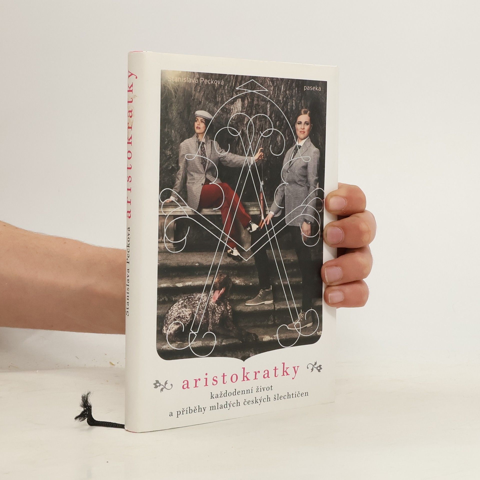 Stanislava Pecková Aristokratky: Každodenní život a příběhy mladých českých šlechtičen
