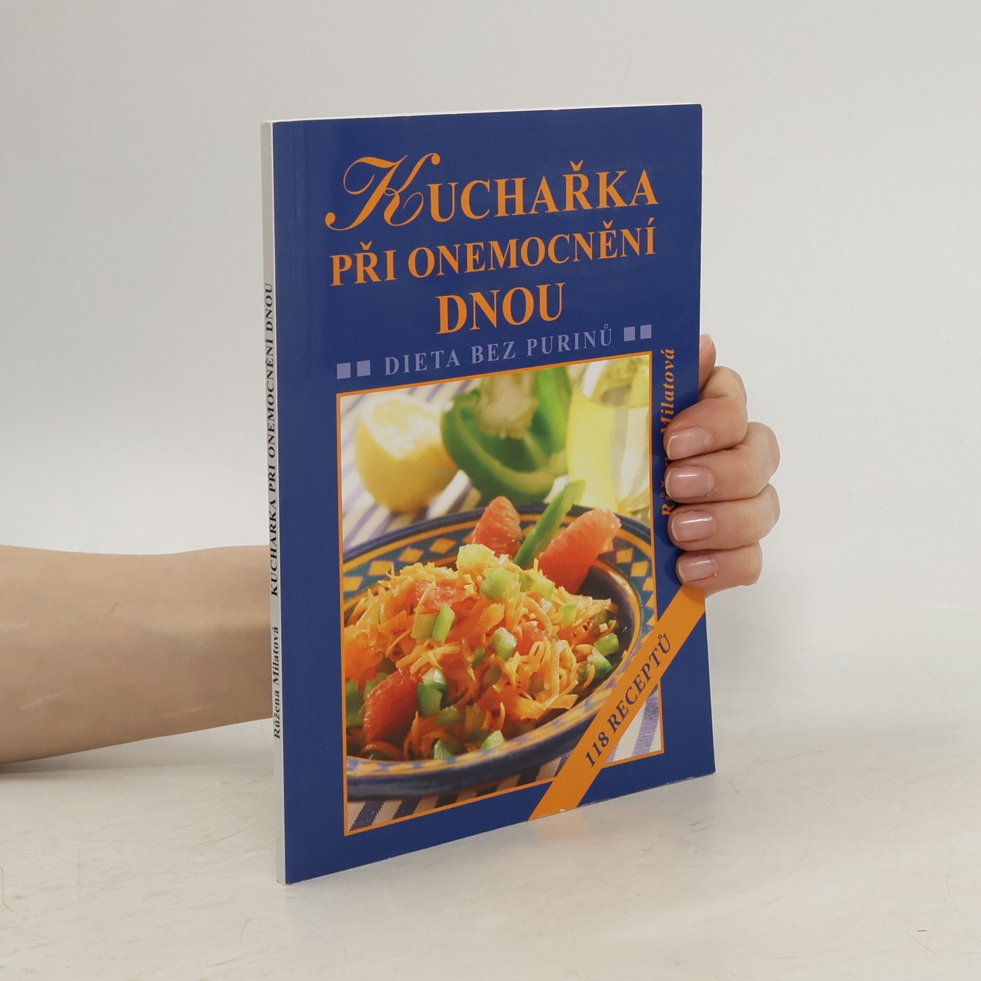 Růžena Milatová Kuchařka při onemocnění dnou - Dieta bez purinů