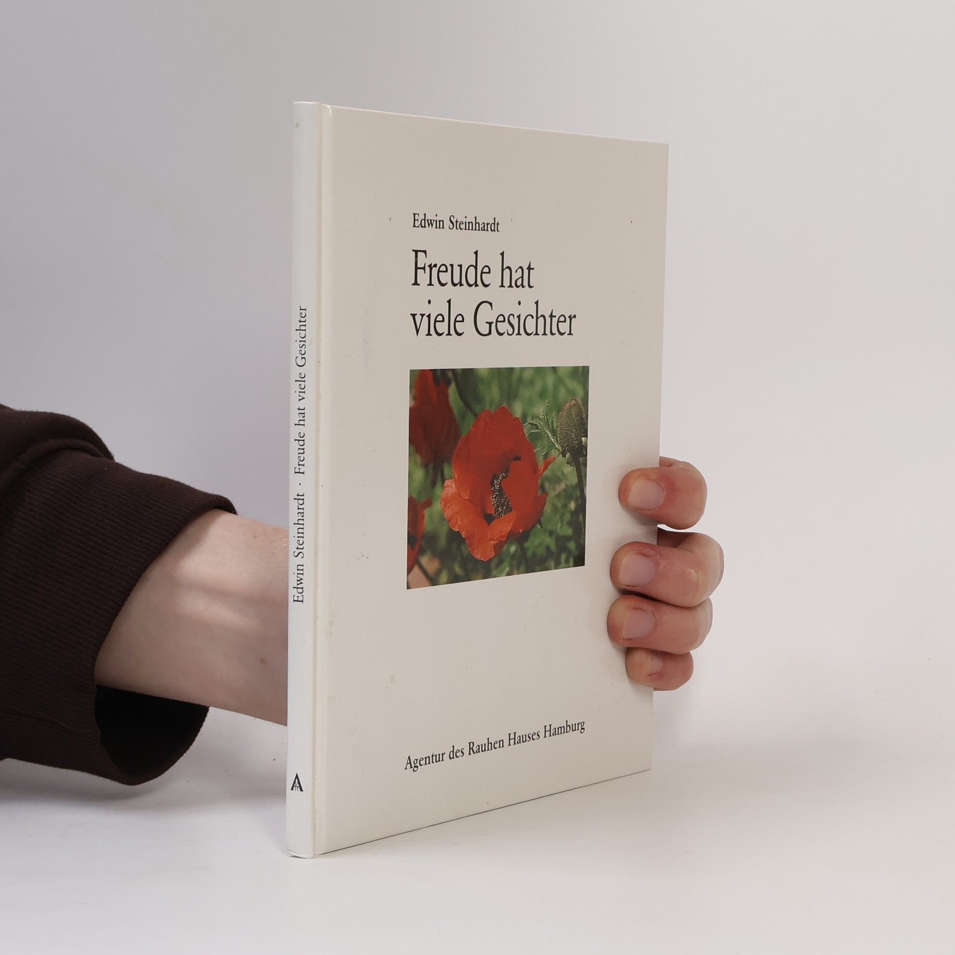 Edwin Steinhardt Freude hat viele Gesichter