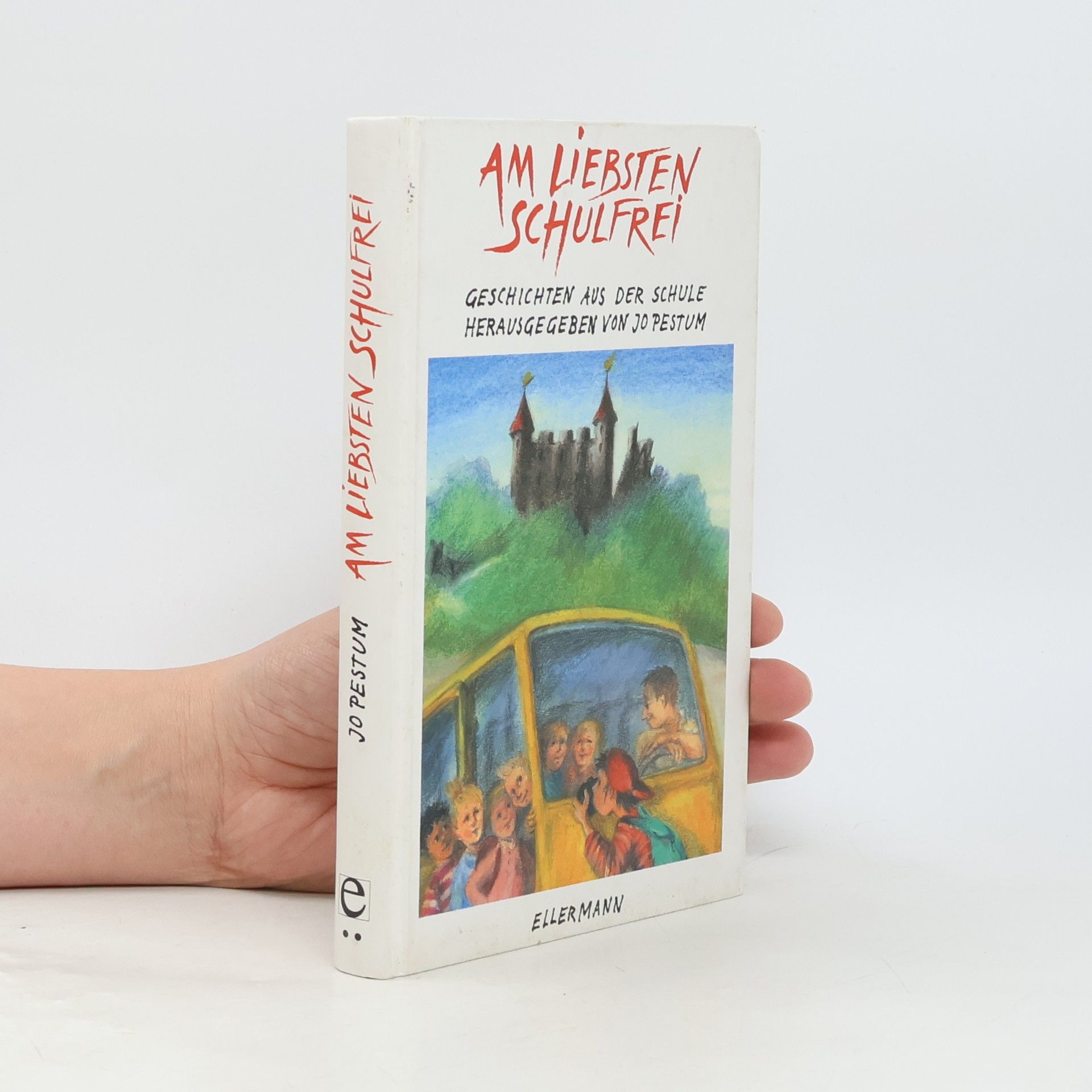 Jo Pestum Am liebsten schulfrei