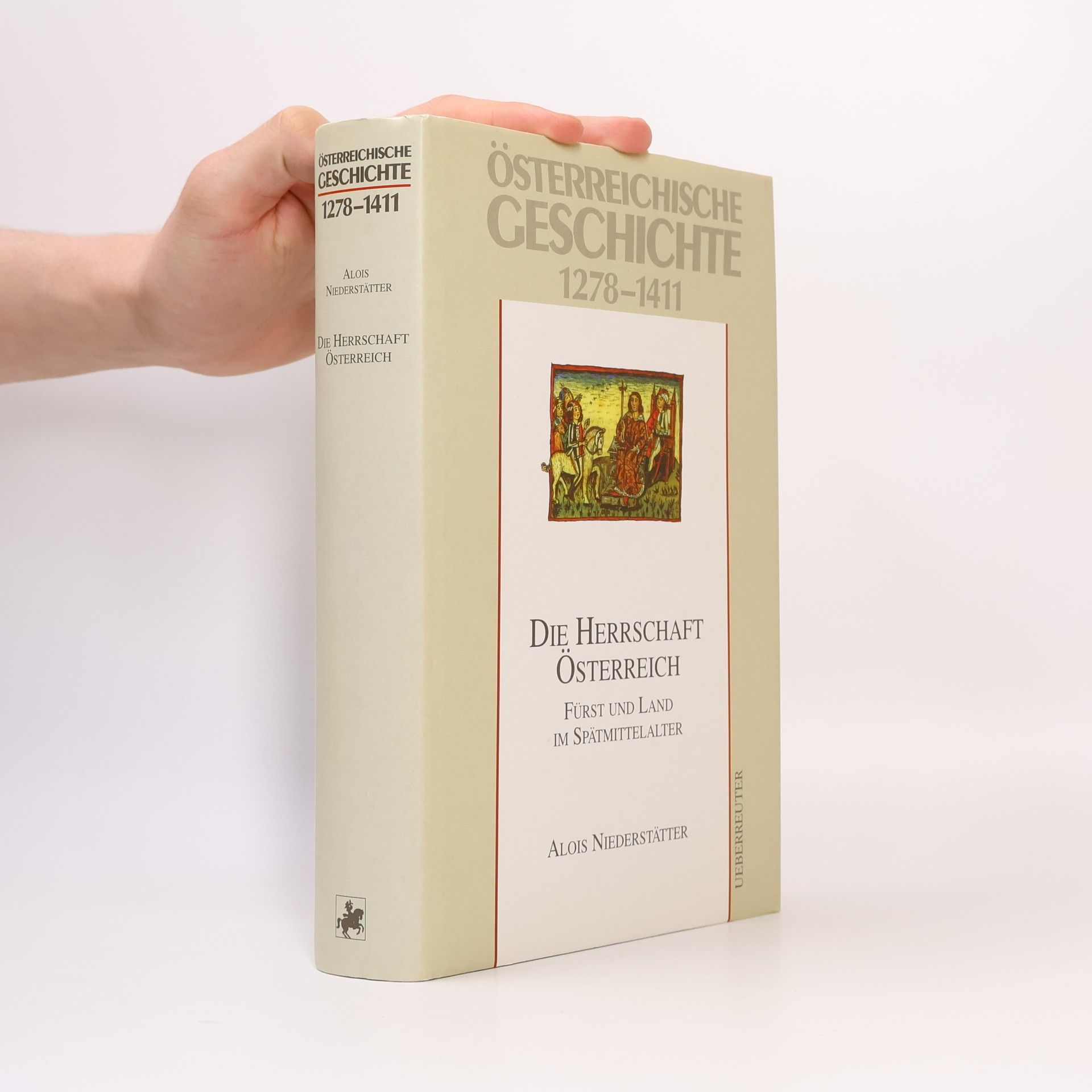 Alois Niederstätter Österreichische Geschichte 1278 - 1411