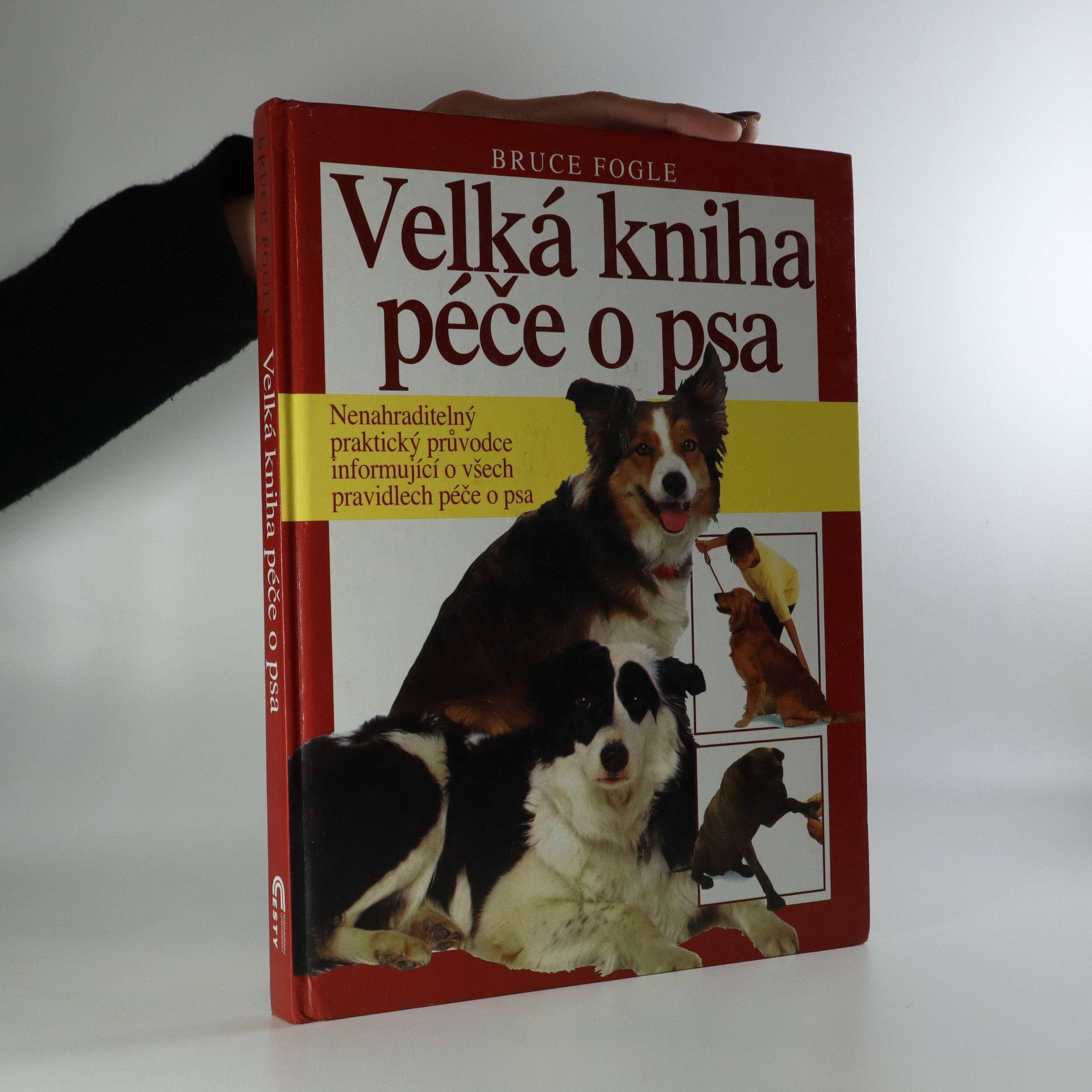 Bruce Folge Velká encyklopedie psů. Kompletní průvodce světem psů