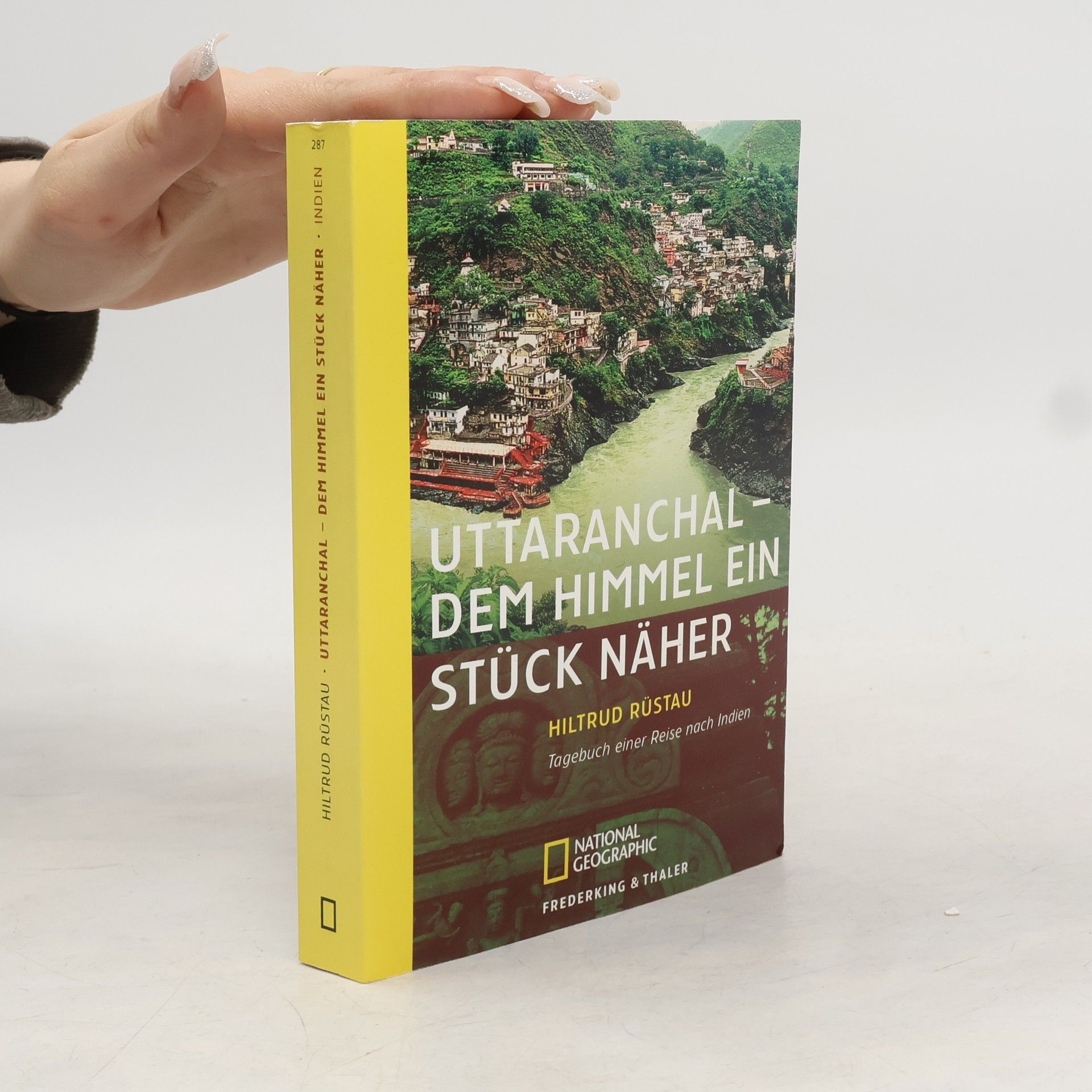 Hiltrud Rüstau Uttaranchal - Dem Himmel ein Stück näher
