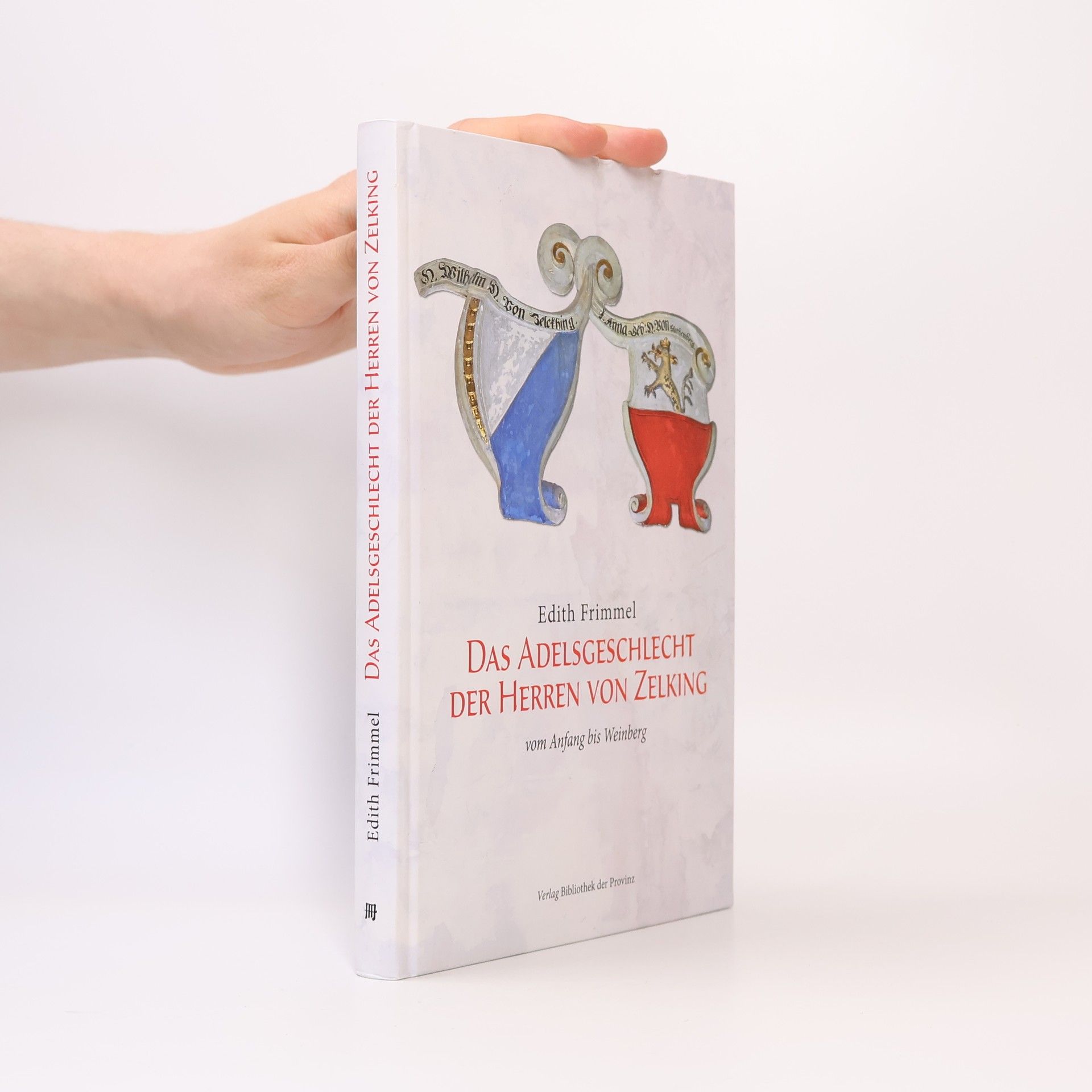 Edith Frimmel Das Adelsgeschlecht der Herren von Zelking