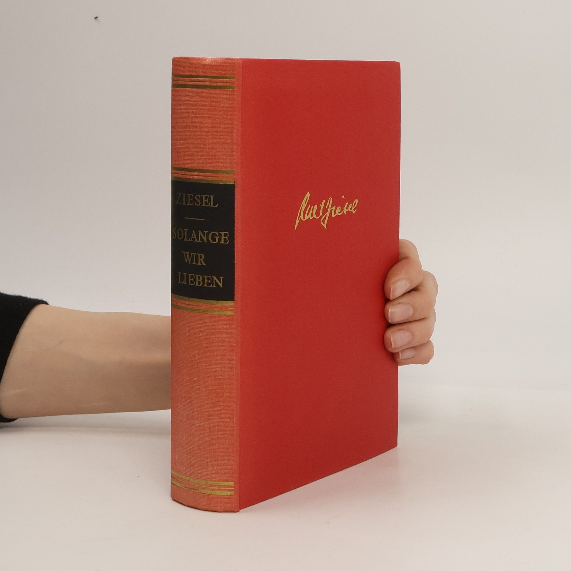 Kurt Ziesel Solange wir lieben