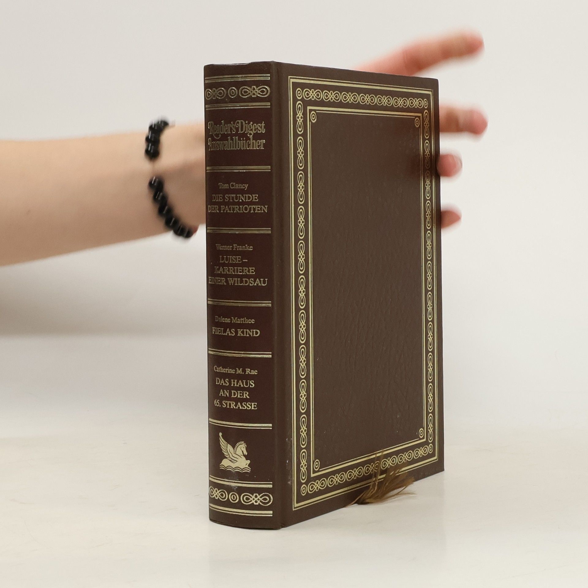 Autorenkollektiv Reader's Digest Auswahlbücher. Die Stunde der Patrioten, Luise- Karriere einer Wildsau, Fielas Kind, Das Haus an der 65.Straße