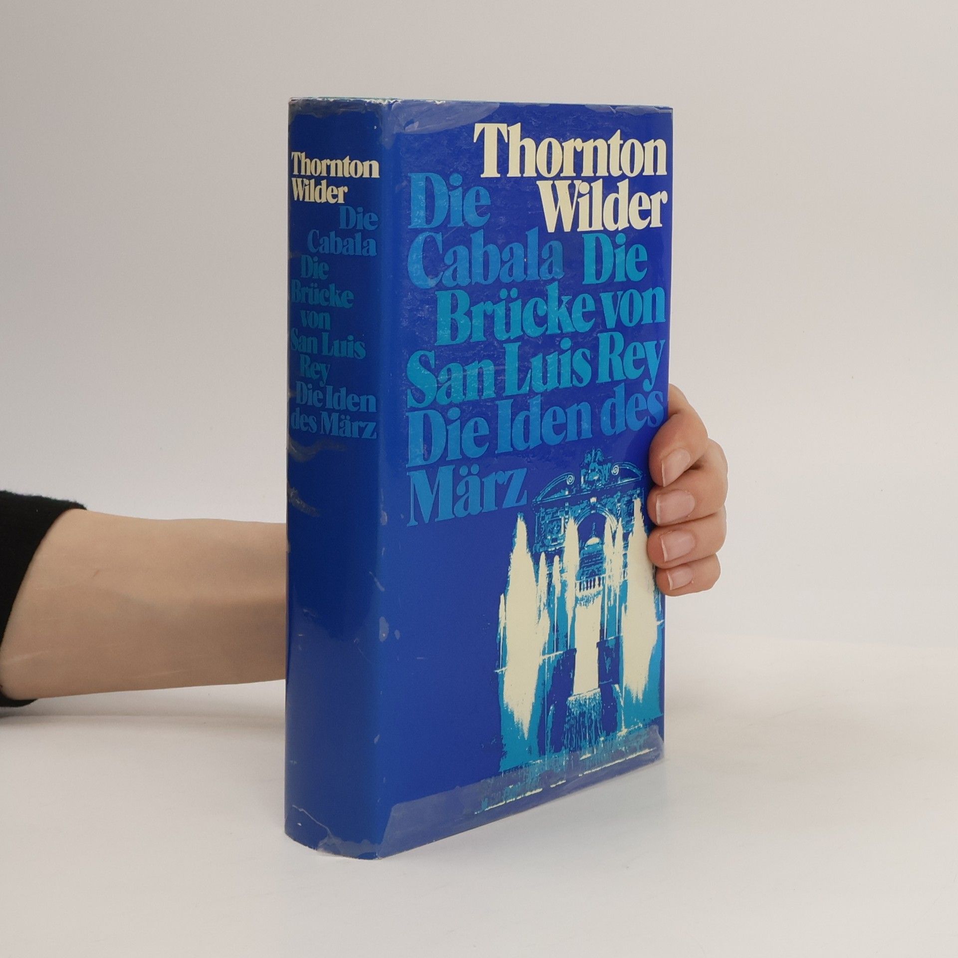 Die Cabala. Die Brücke von San Luis Rey. Die Iden des März