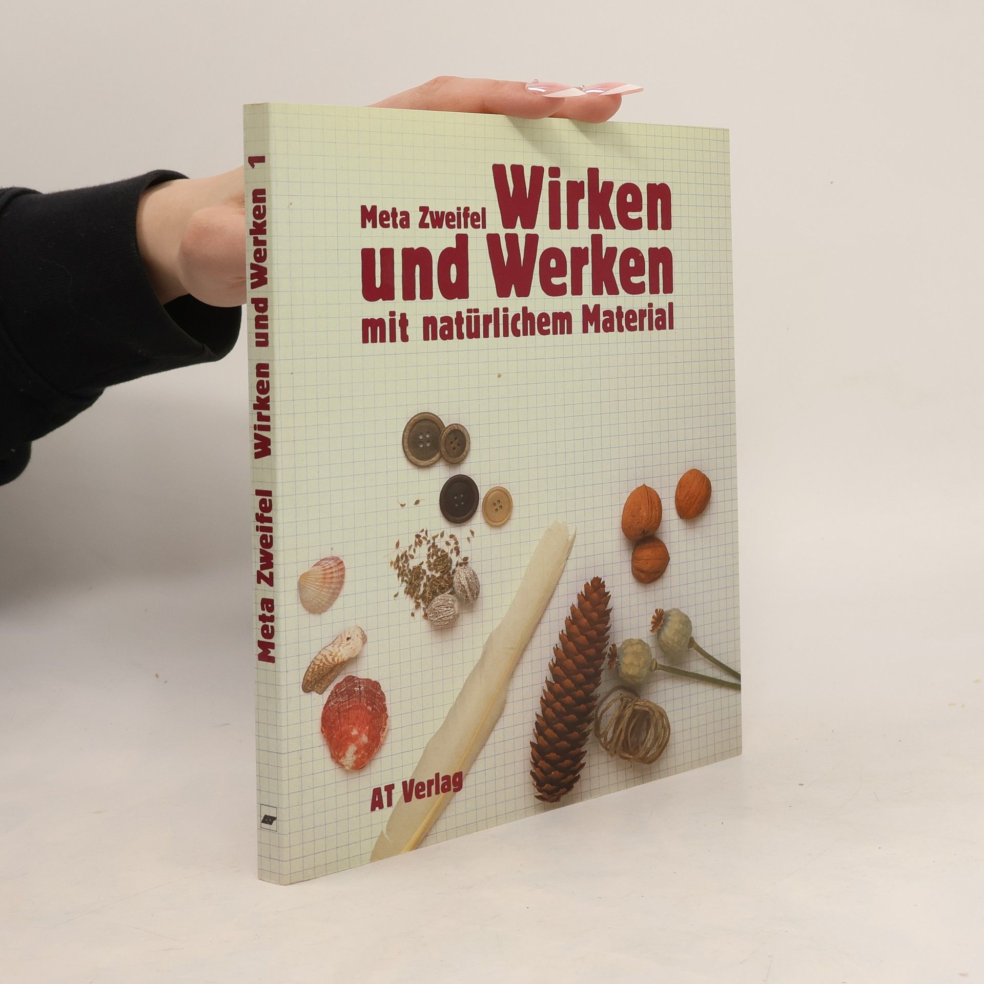 Autorenkollektiv Wirken und Werken mit natürlichem Material
