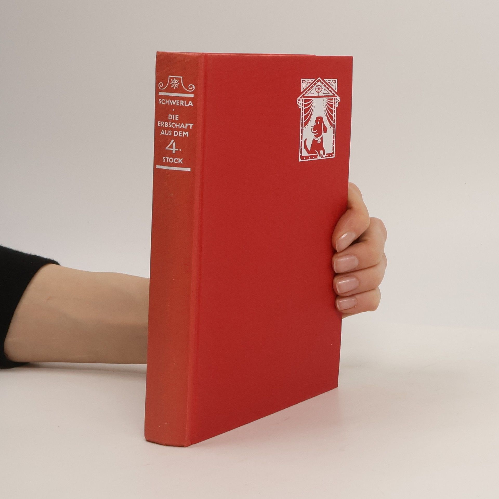 Carl Borro Schwerla Die Erbschaft aus dem IV. Stock