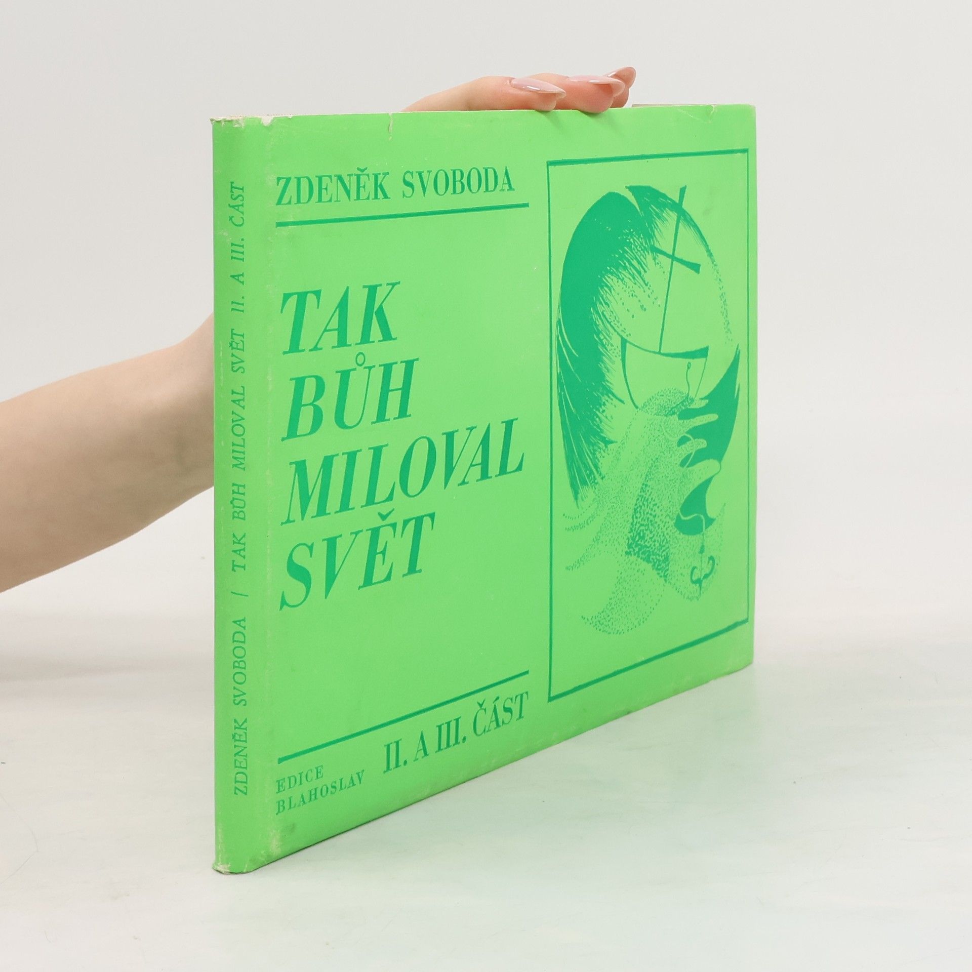 Tak bůh miloval svět II. a III. část