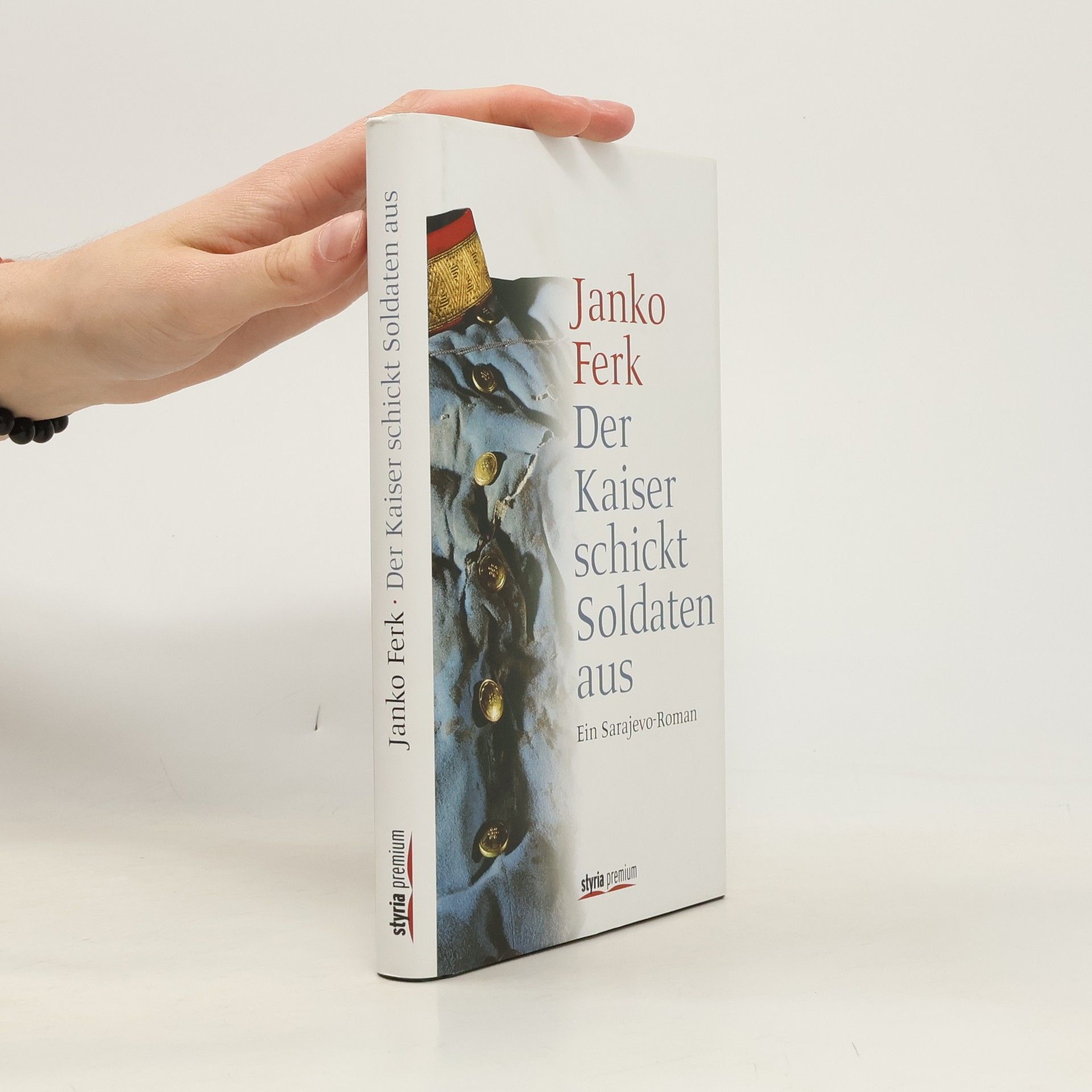 Janko Ferk Der Kaiser schickt Soldaten aus