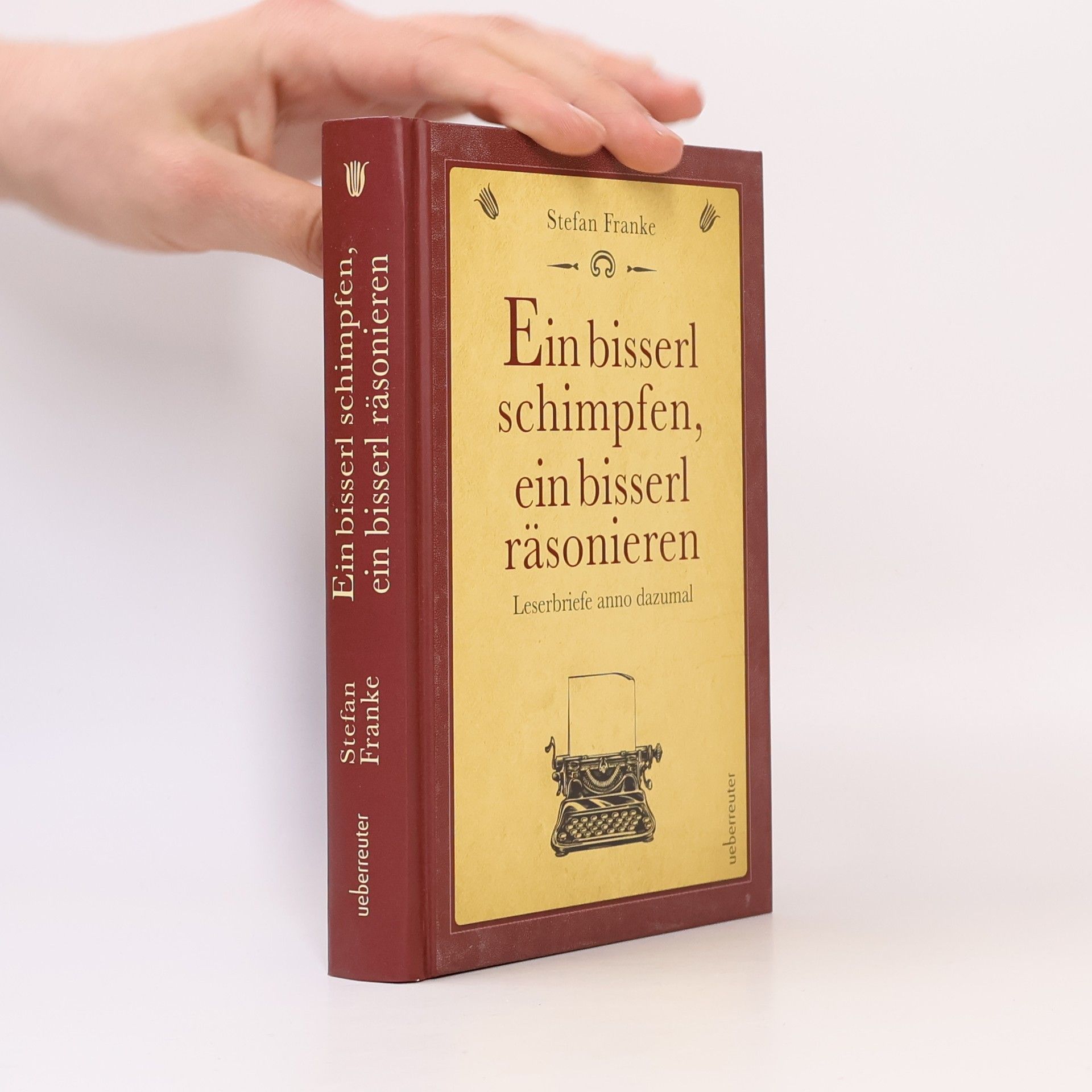Stefan Franke Ein bisserl schimpfen ein bisserl räsonieren