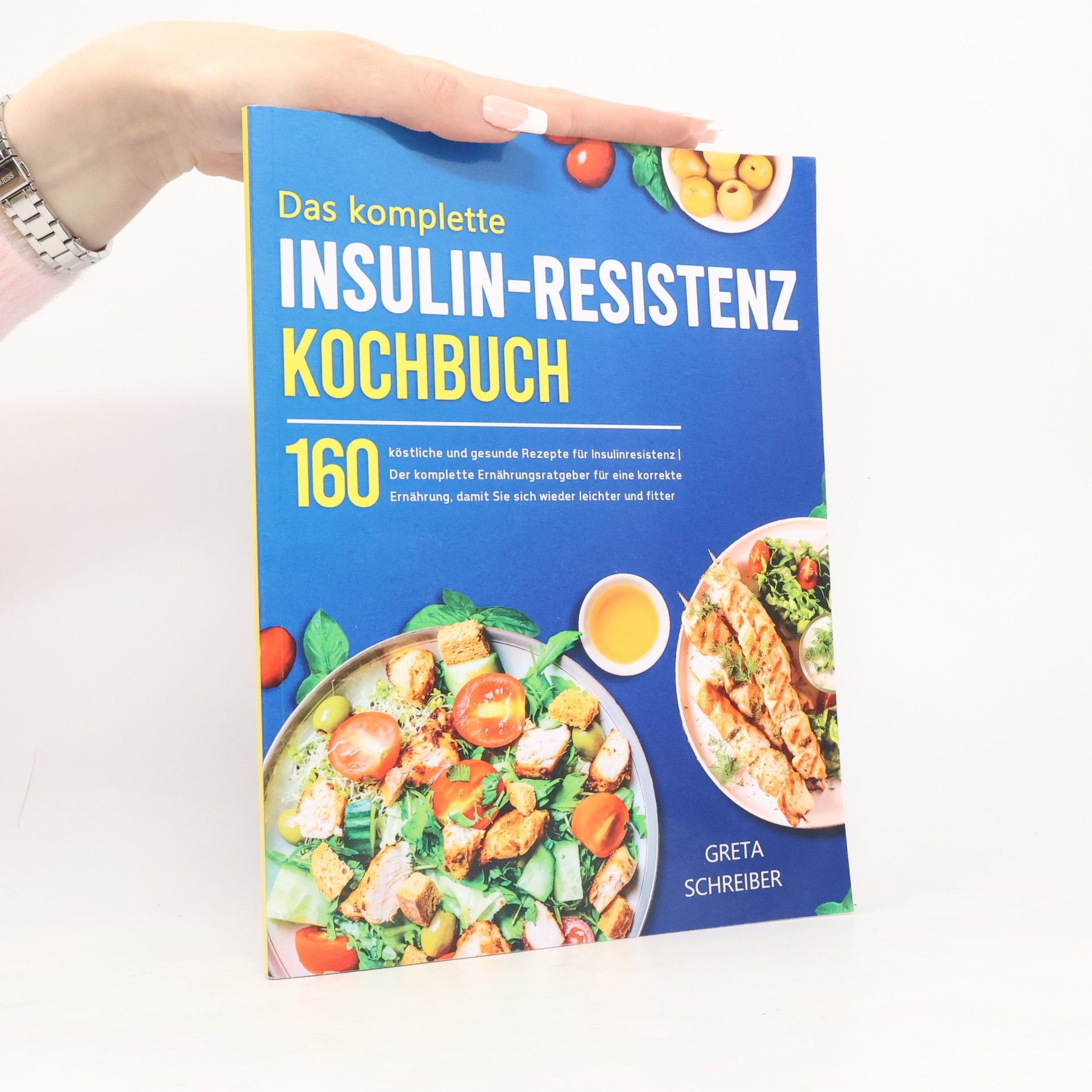 Greta Schreiber Das komplette Insulin-Resistenz Kochbuch
