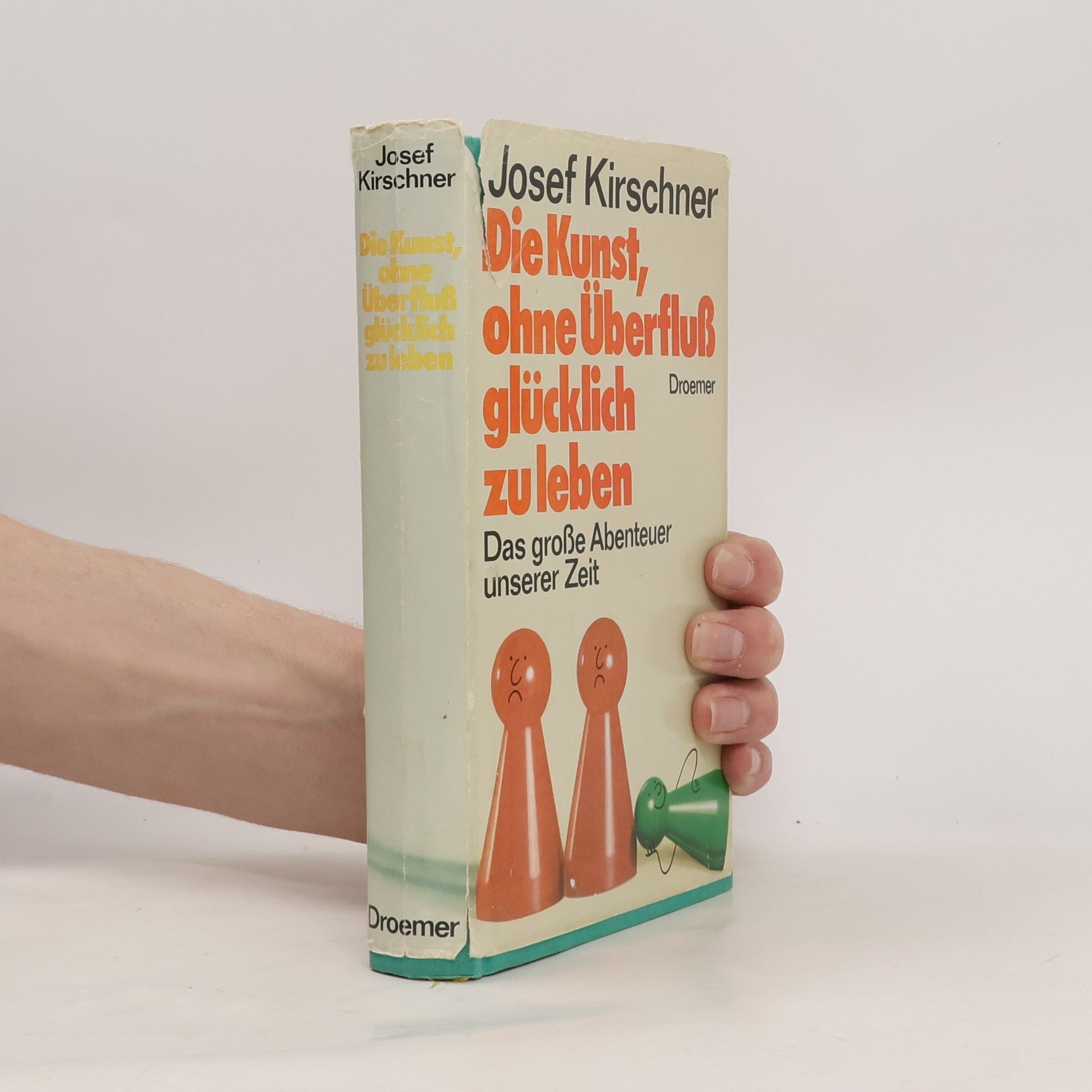 Die Kunst, ohne Überfluß glücklich zuleben