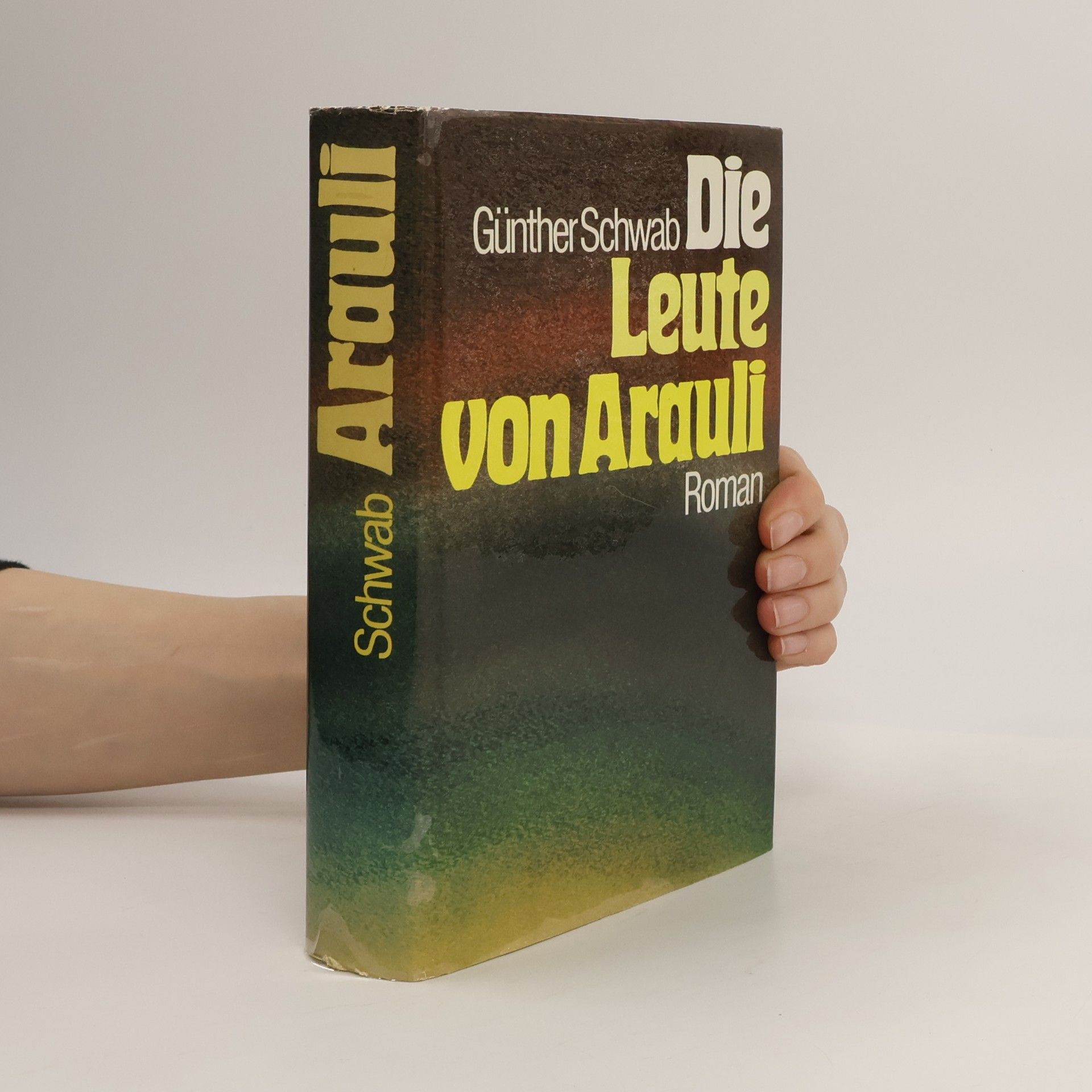 Günther Schwab Die Leute von Arauli
