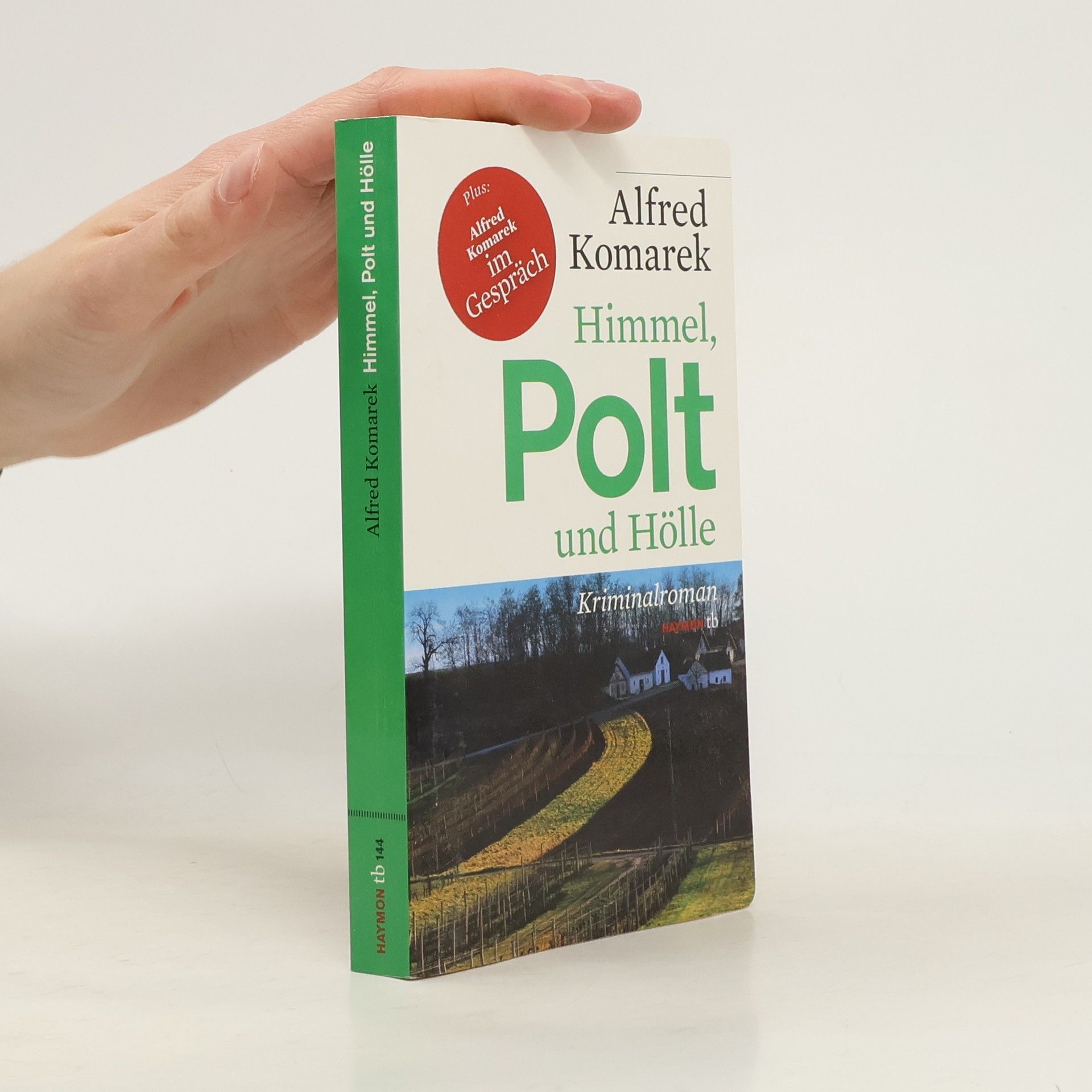 Alfred Komarek Himmel, Polt und Hölle