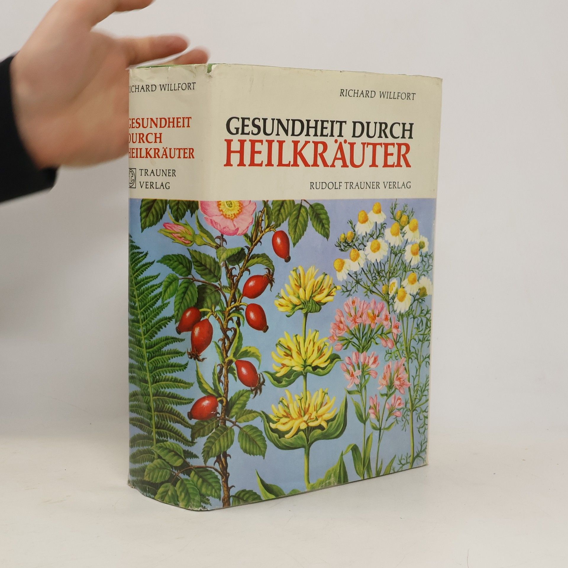 Richard Willfort Gesundheit durch Heilkräuter