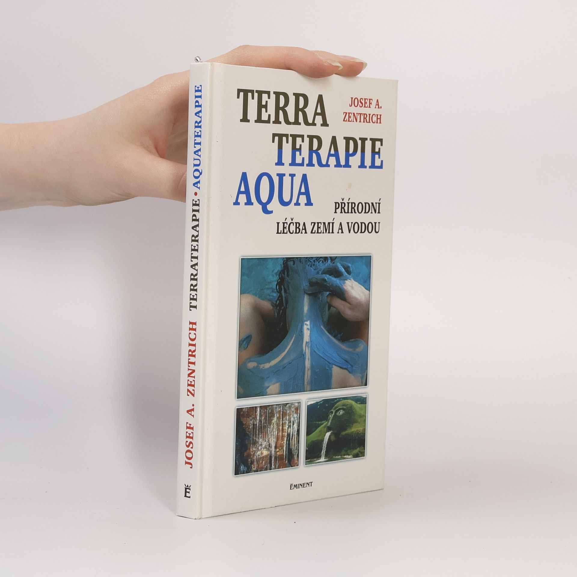 Josef Antonín Zentrich Terraterapie a aquaterapie: Léčení zemí a vodou