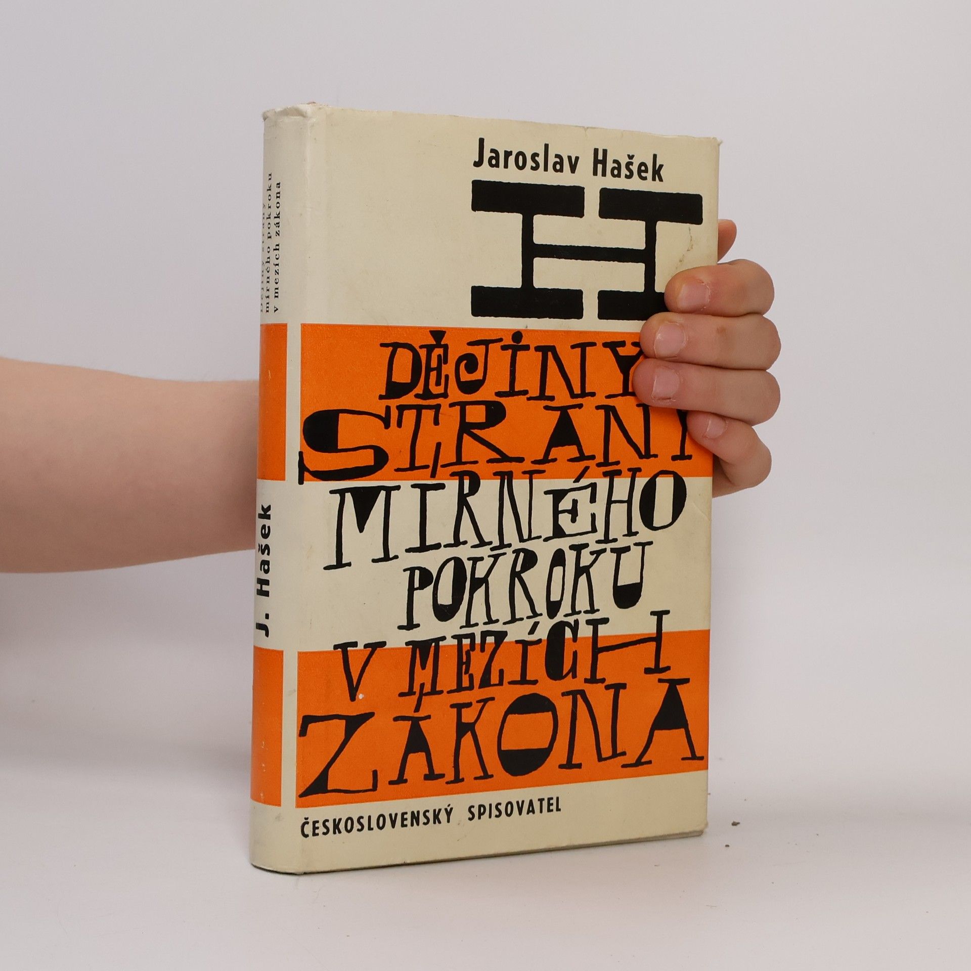 Jaroslav Hašek Politické a sociální dějiny strany mírného pokroku v mezích zákona