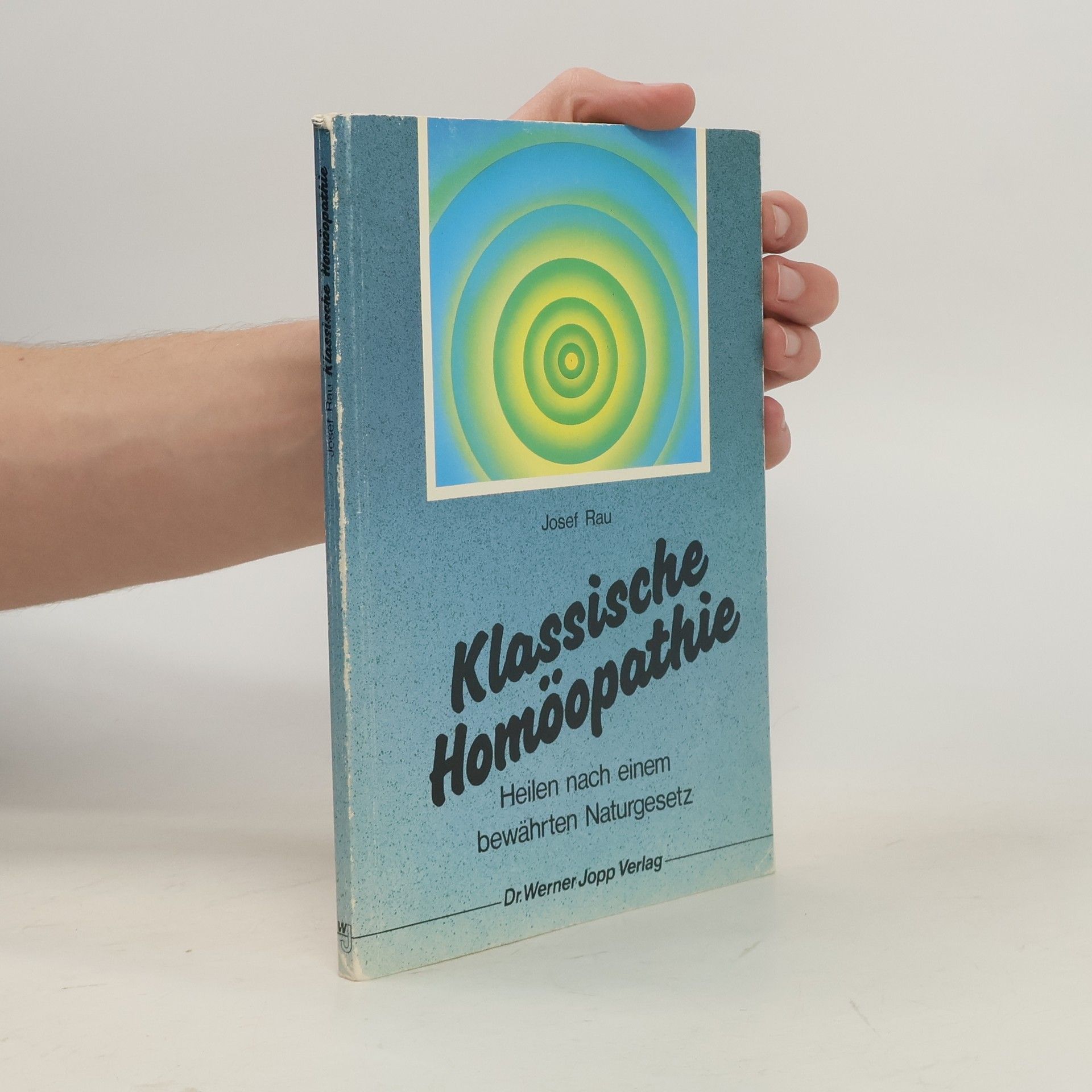 Josef Rau Klassische Homöopathie
