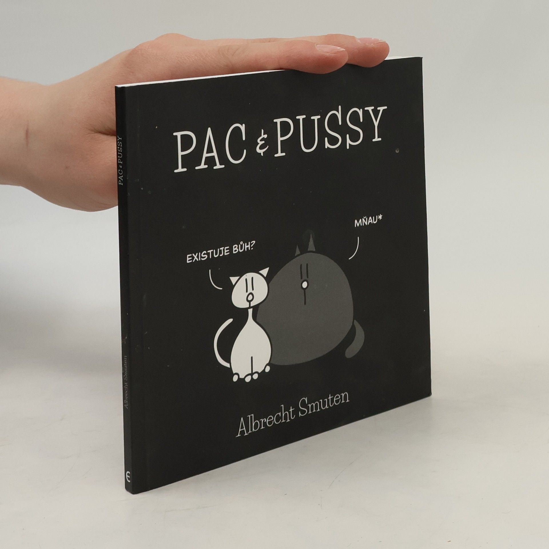 Albrecht Smuten Pac & Pussy