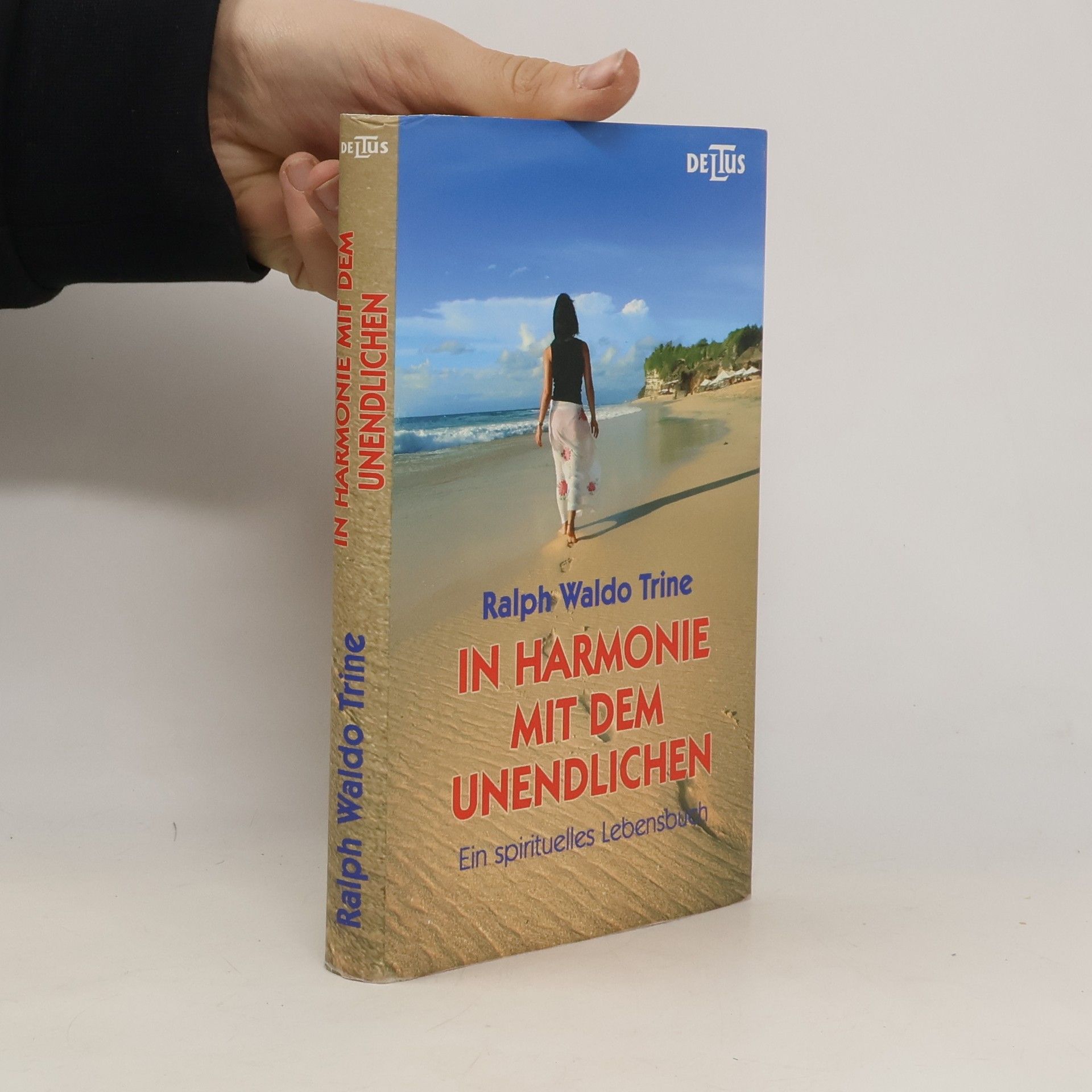 Ralph Waldo Trine In Harmonie mit dem Unendlichen