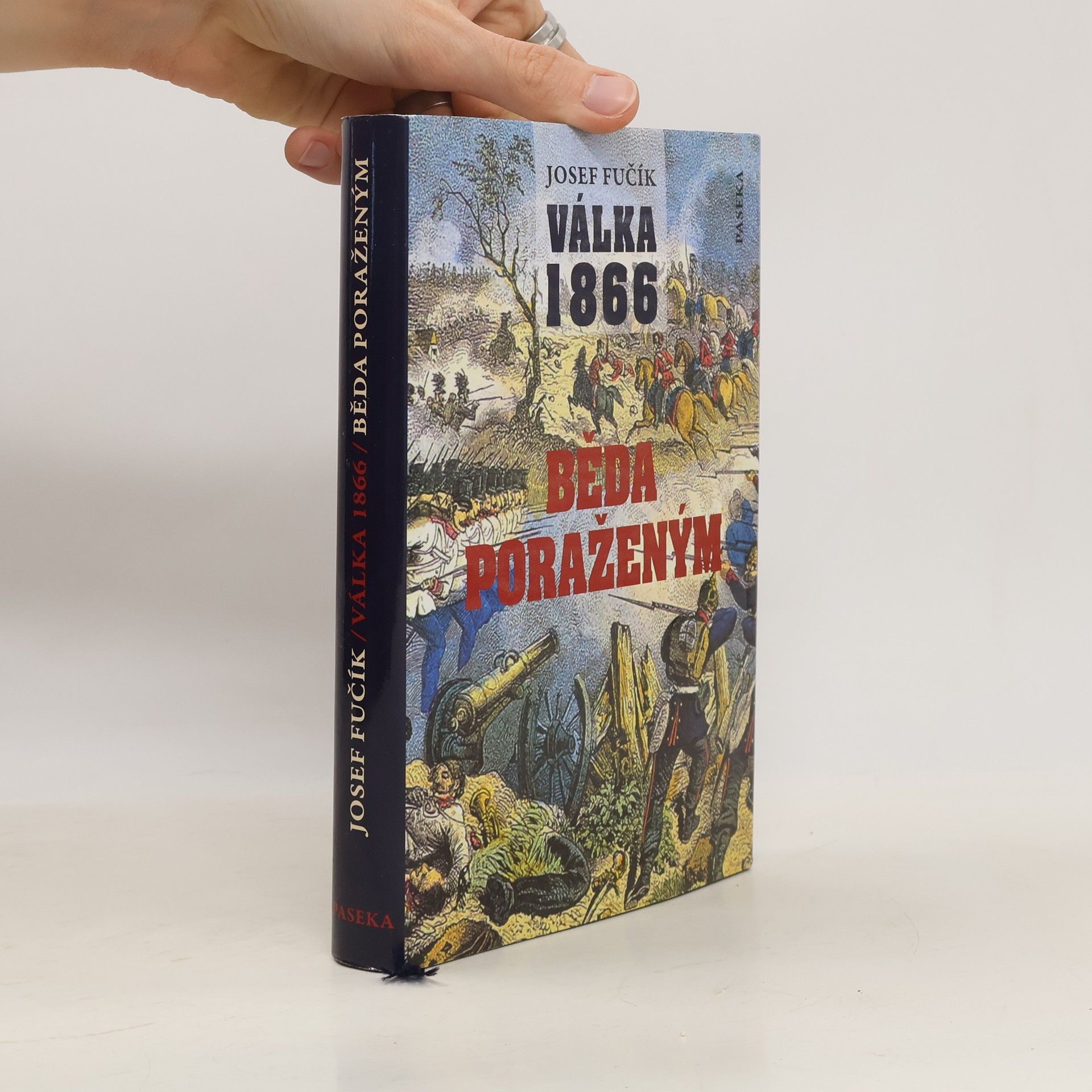 Josef Fučík Válka 1866: Běda poraženým!