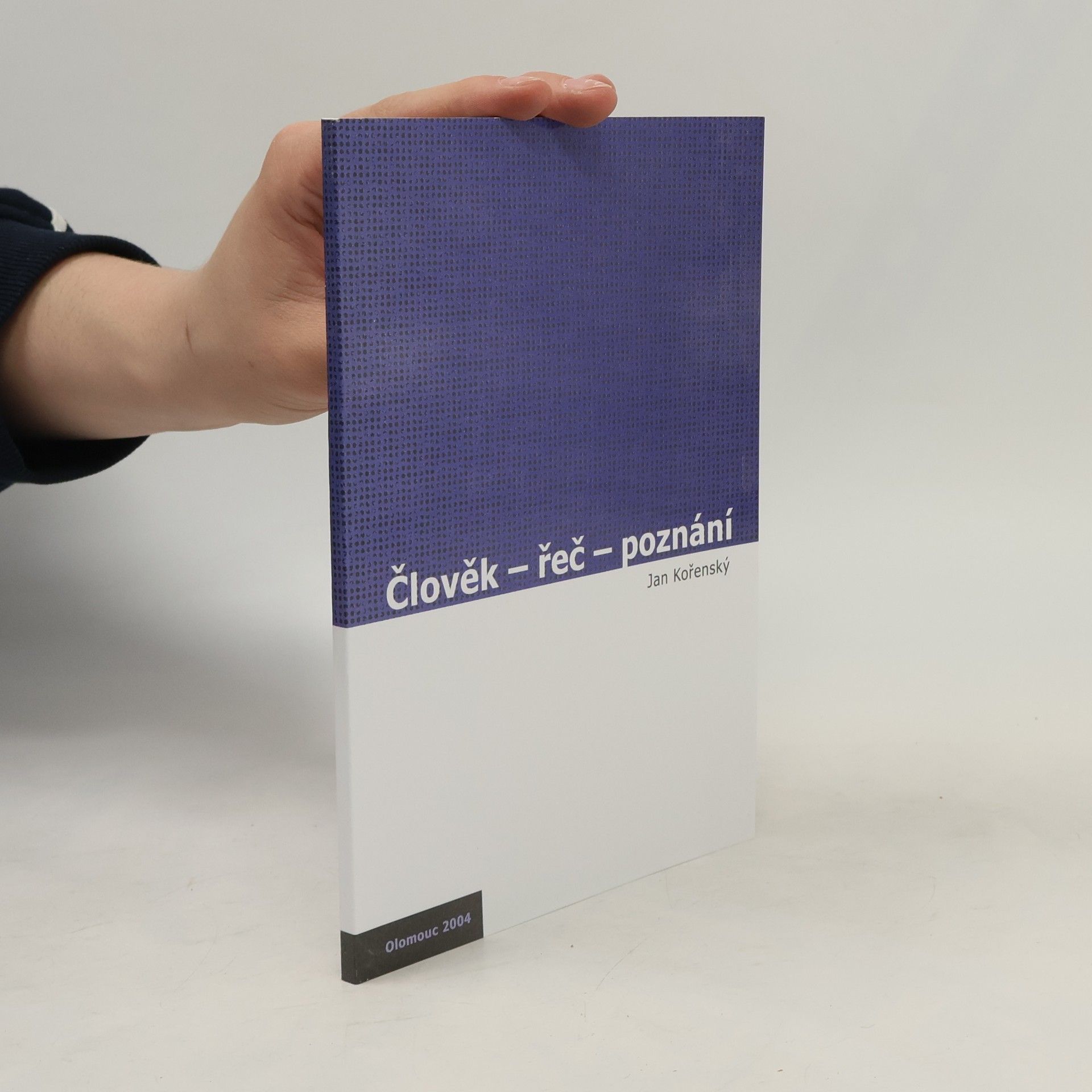 Jan Kořenský Člověk - řeč - poznání