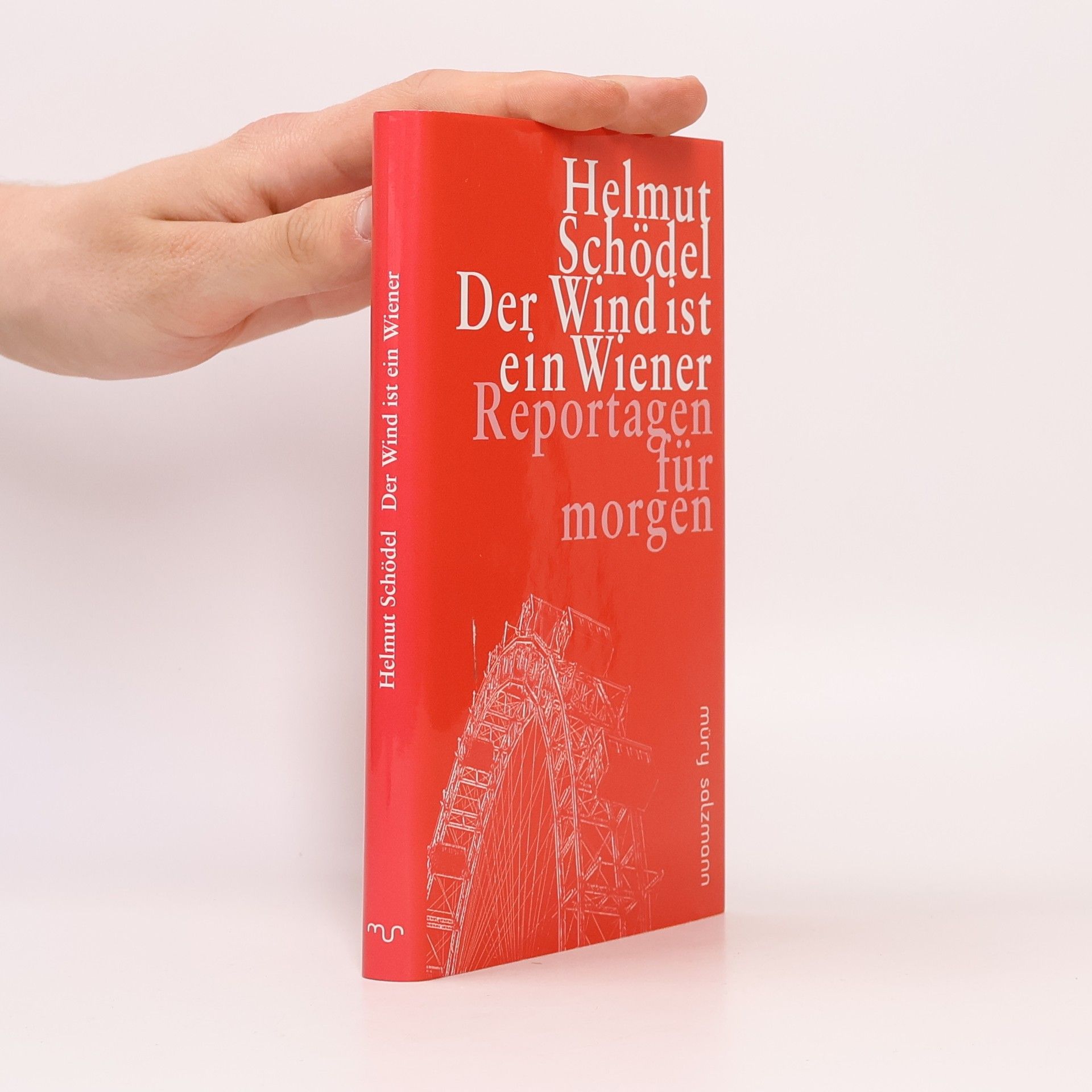 Der Wind ist ein Wiener. Reportagen für morgen