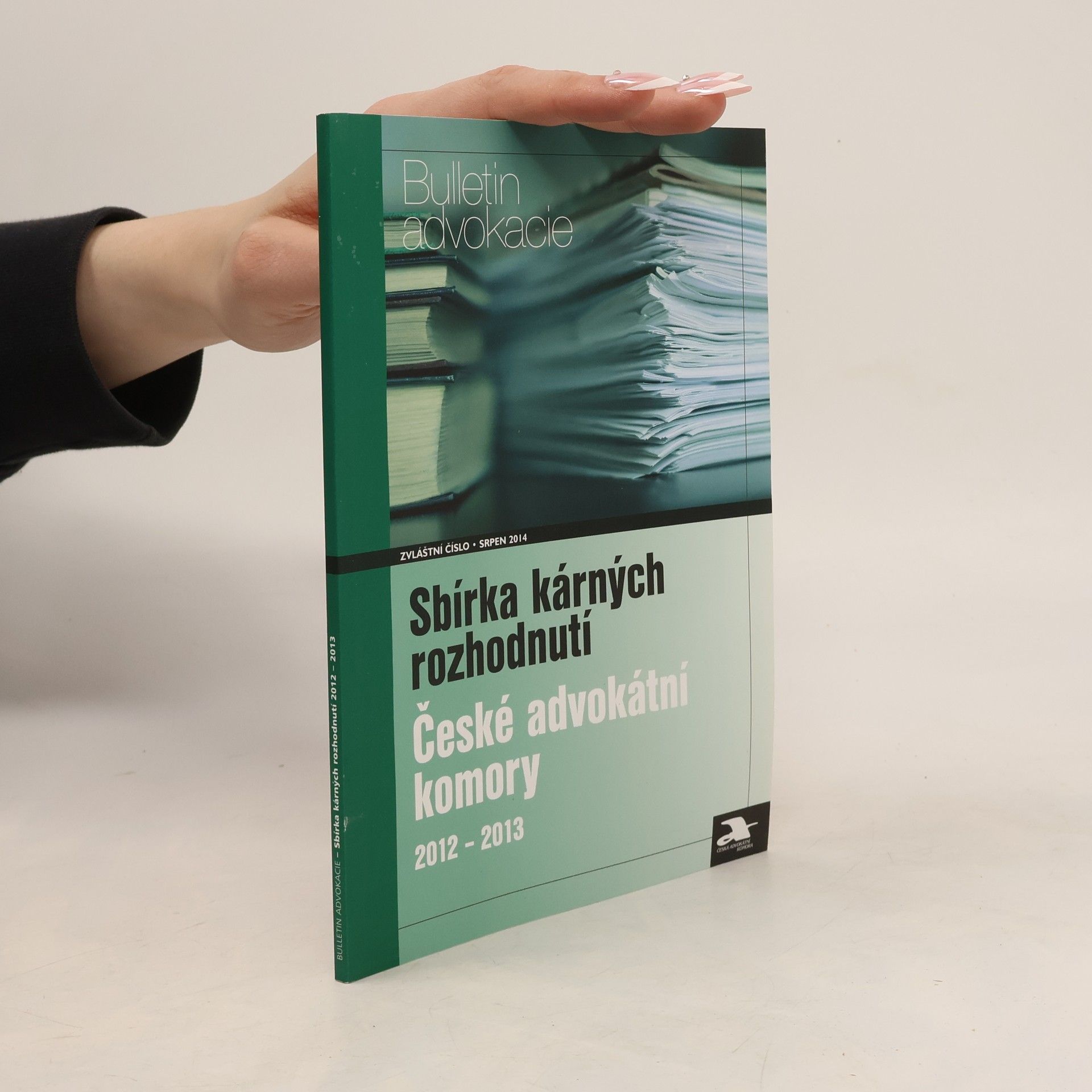 Auteurscollectief Sbírka kárných rozhodnutí České advokátní komory 2012-2013