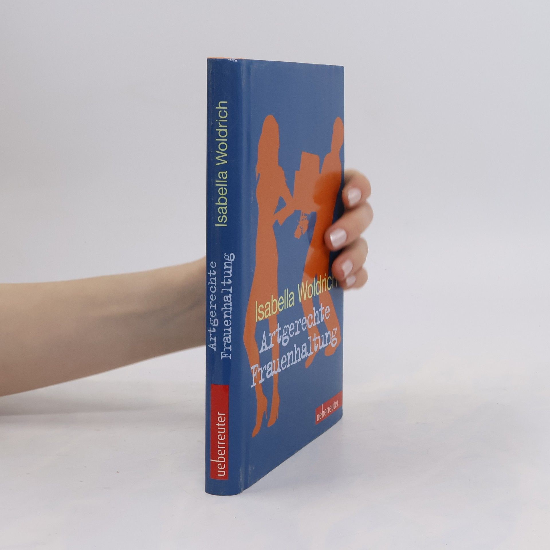 Isabella Woldrich Artgerechte Männerhaltung