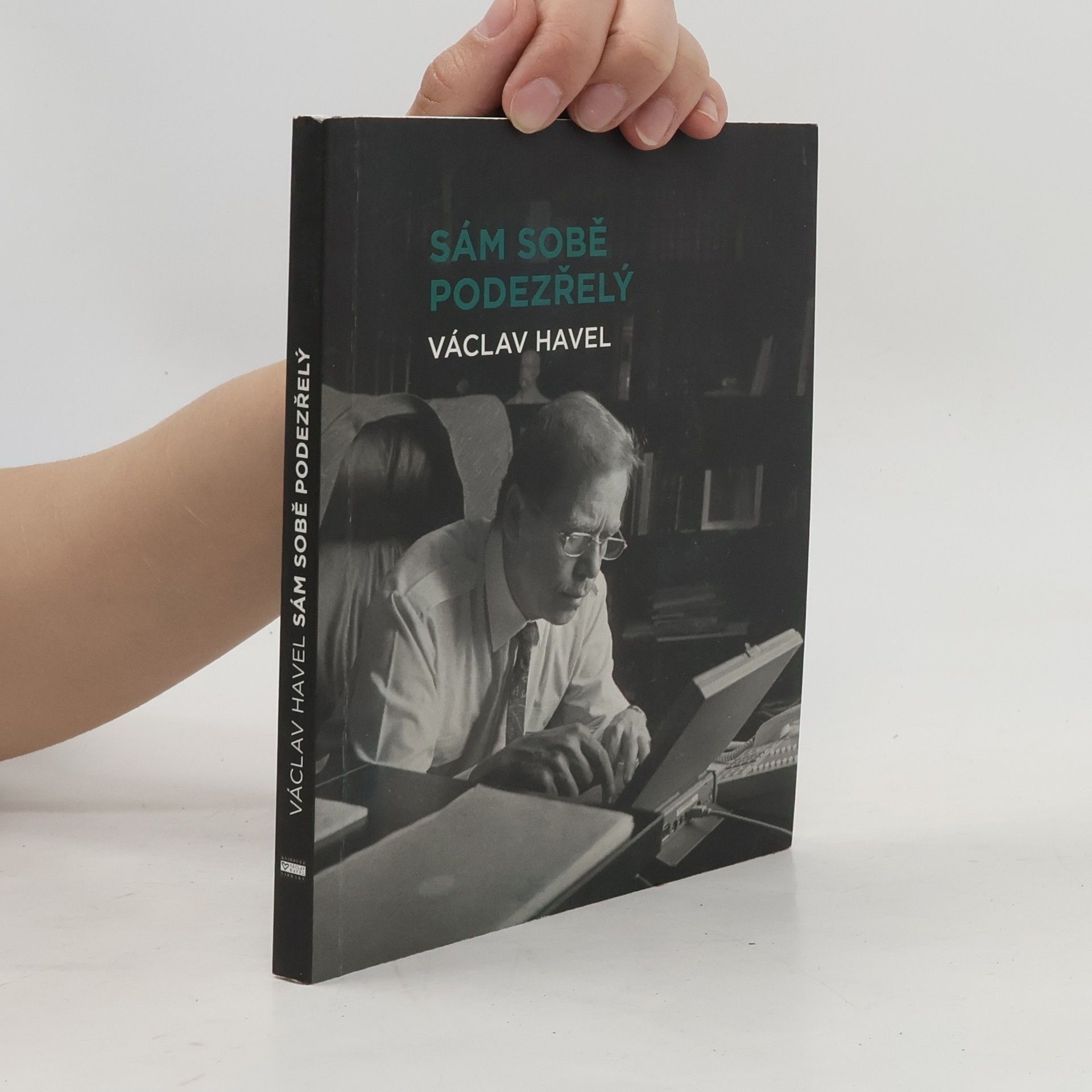 Václav Havel Sám sobě podezřelý