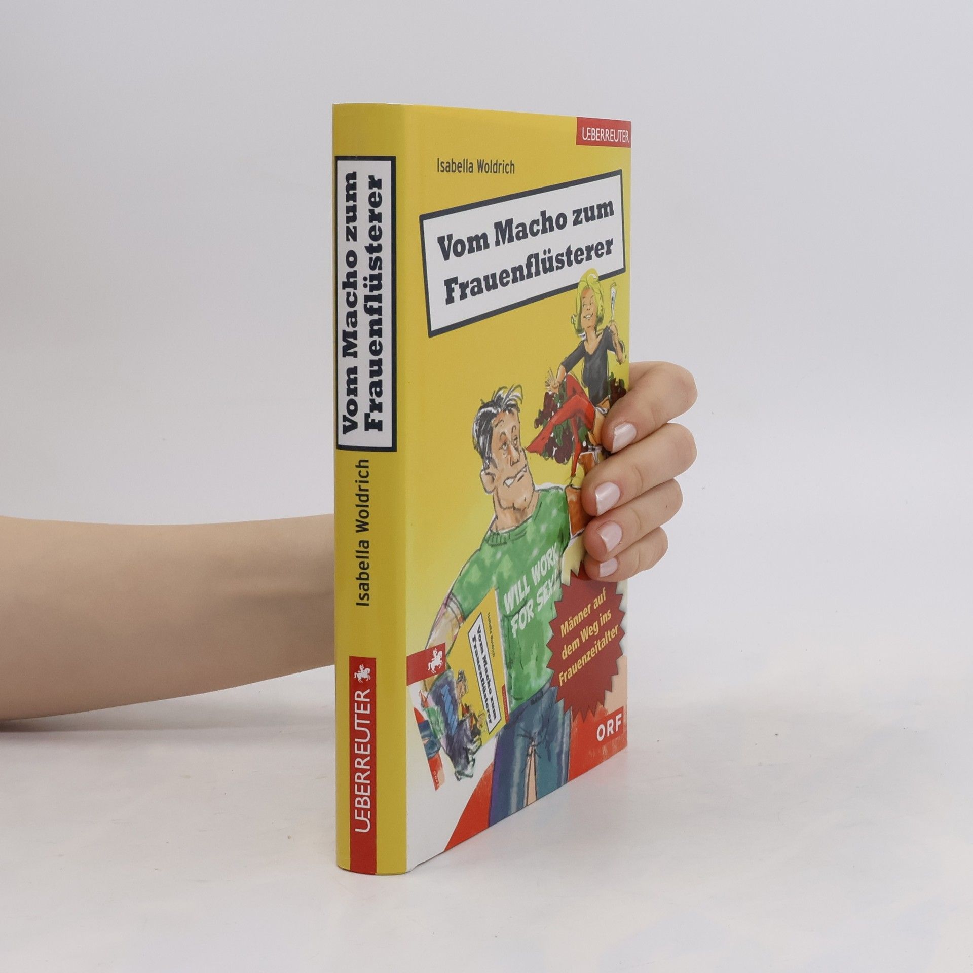 Isabella Woldrich Vom Macho zum Frauenflüsterer