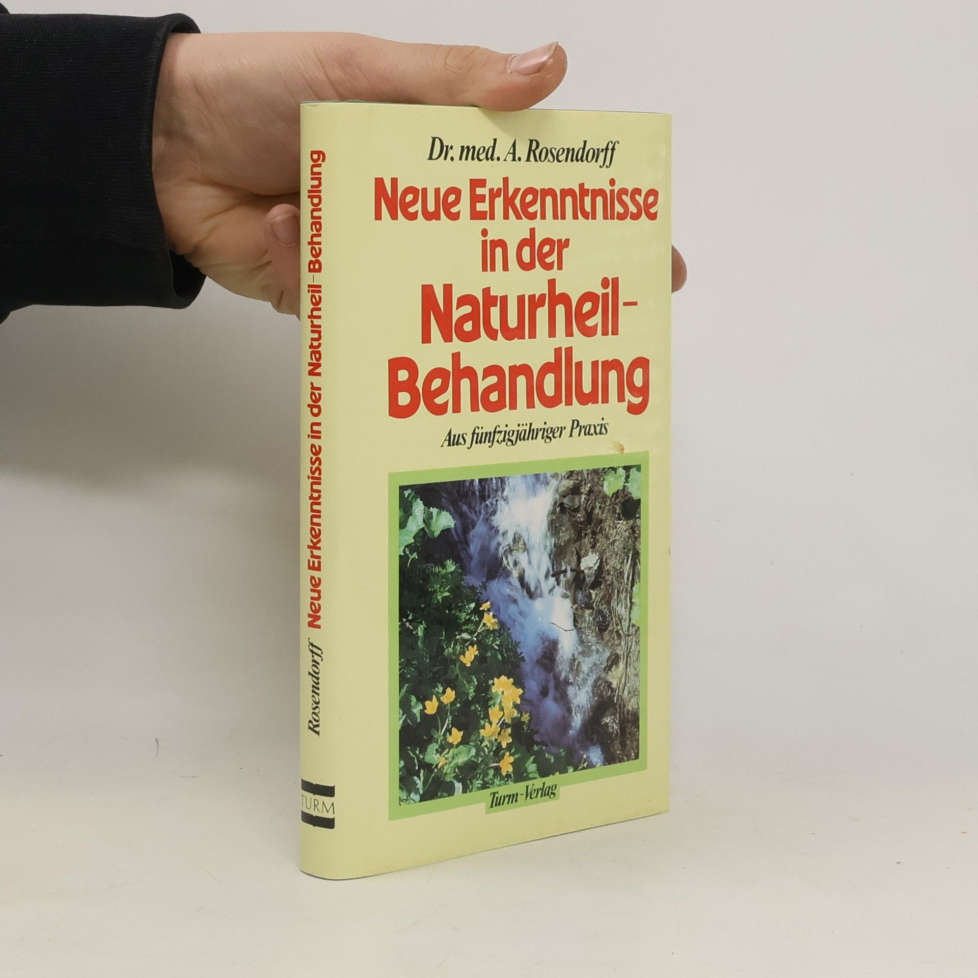 Alexander Rosendorff Neue Erkenntnisse in der Naturheilbehandlung