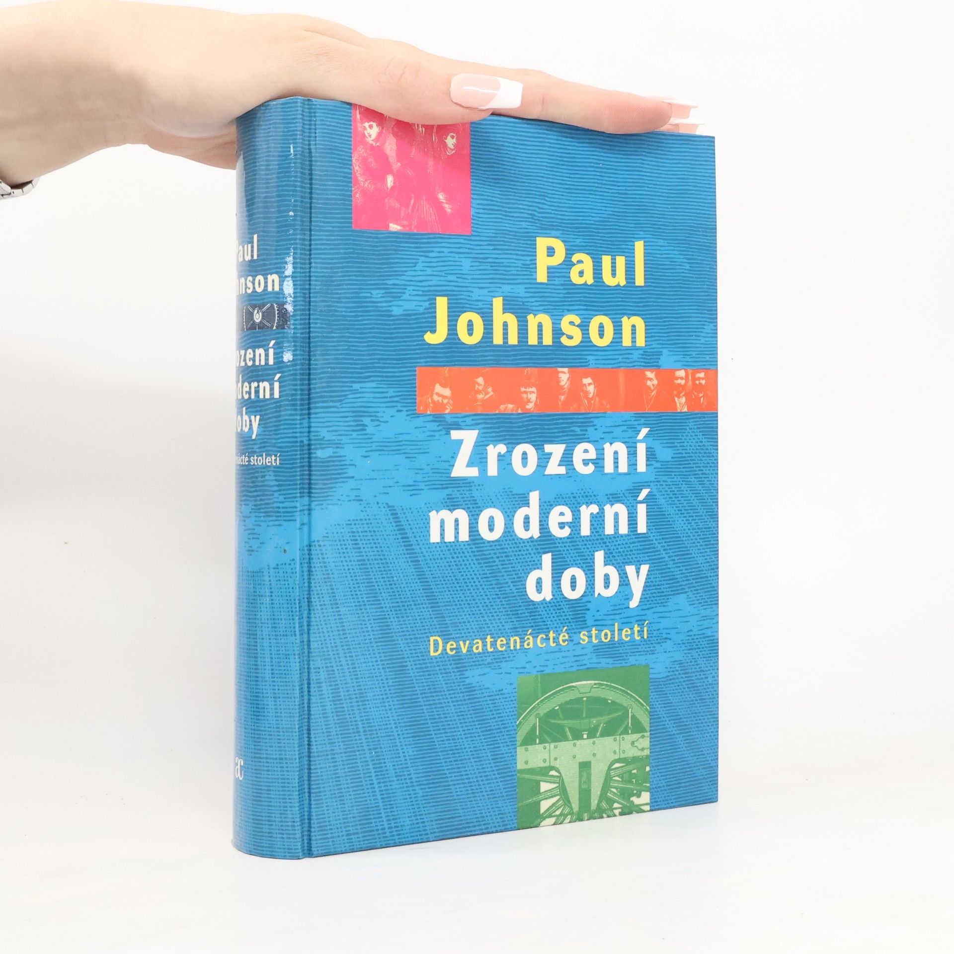 Paul Johnson Zrození moderní doby: Devatenácté století