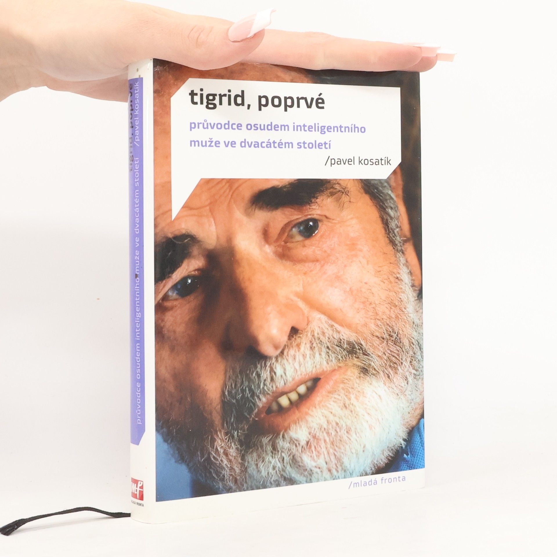 Pavel Kosatík Tigrid, poprvé. Průvodce osudem inteligentního muže ve dvacátém století