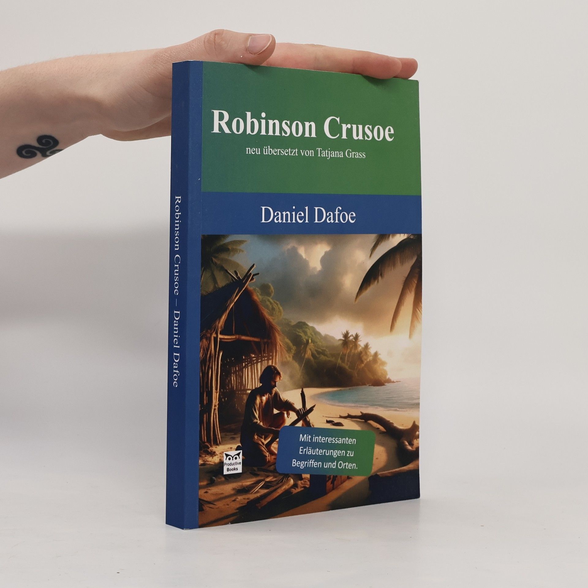 Daniel Defoe Robinson Crusoe: neu übersetzt von Tatjana Grass