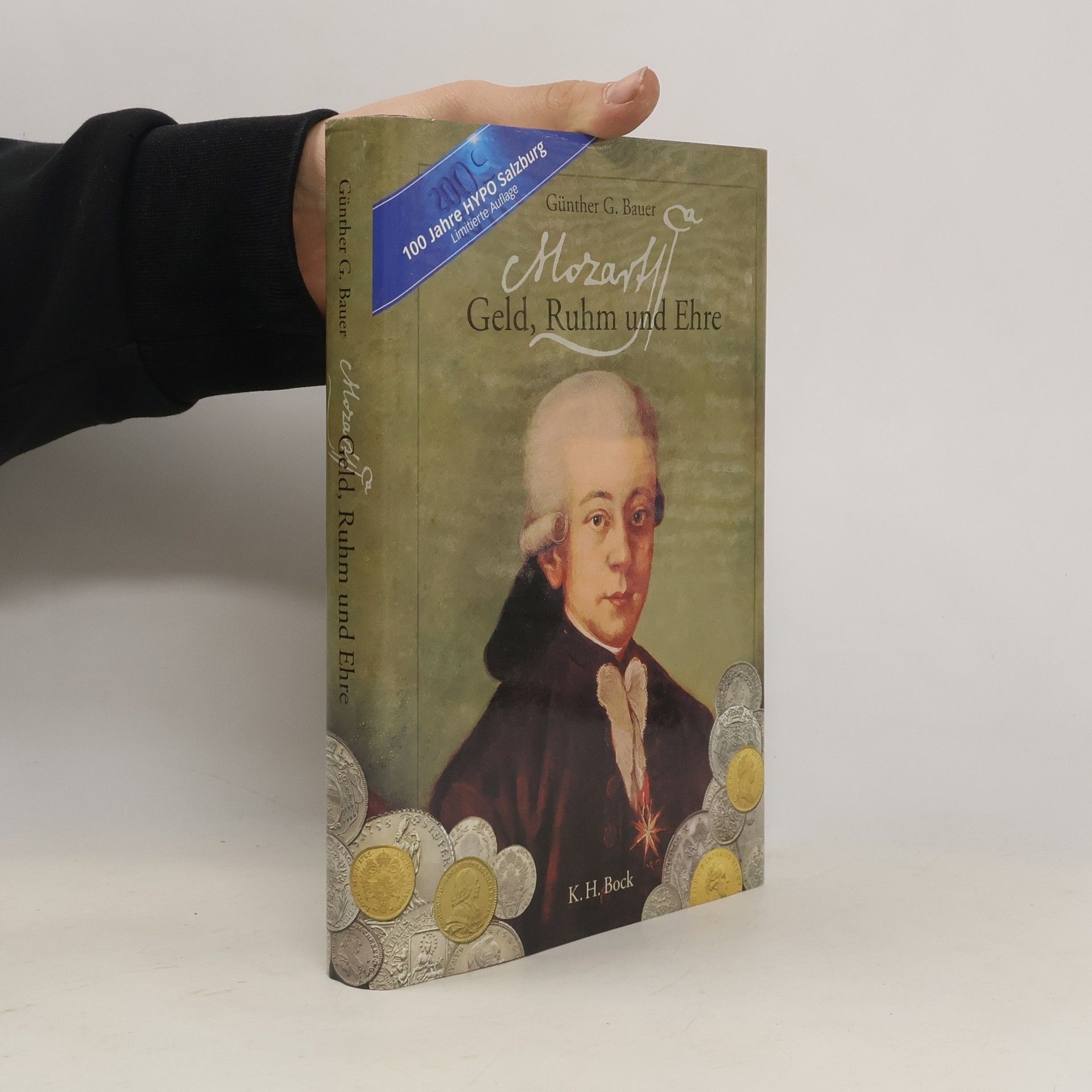 Günther Bauer Mozart - Geld, Ruhm und Ehre