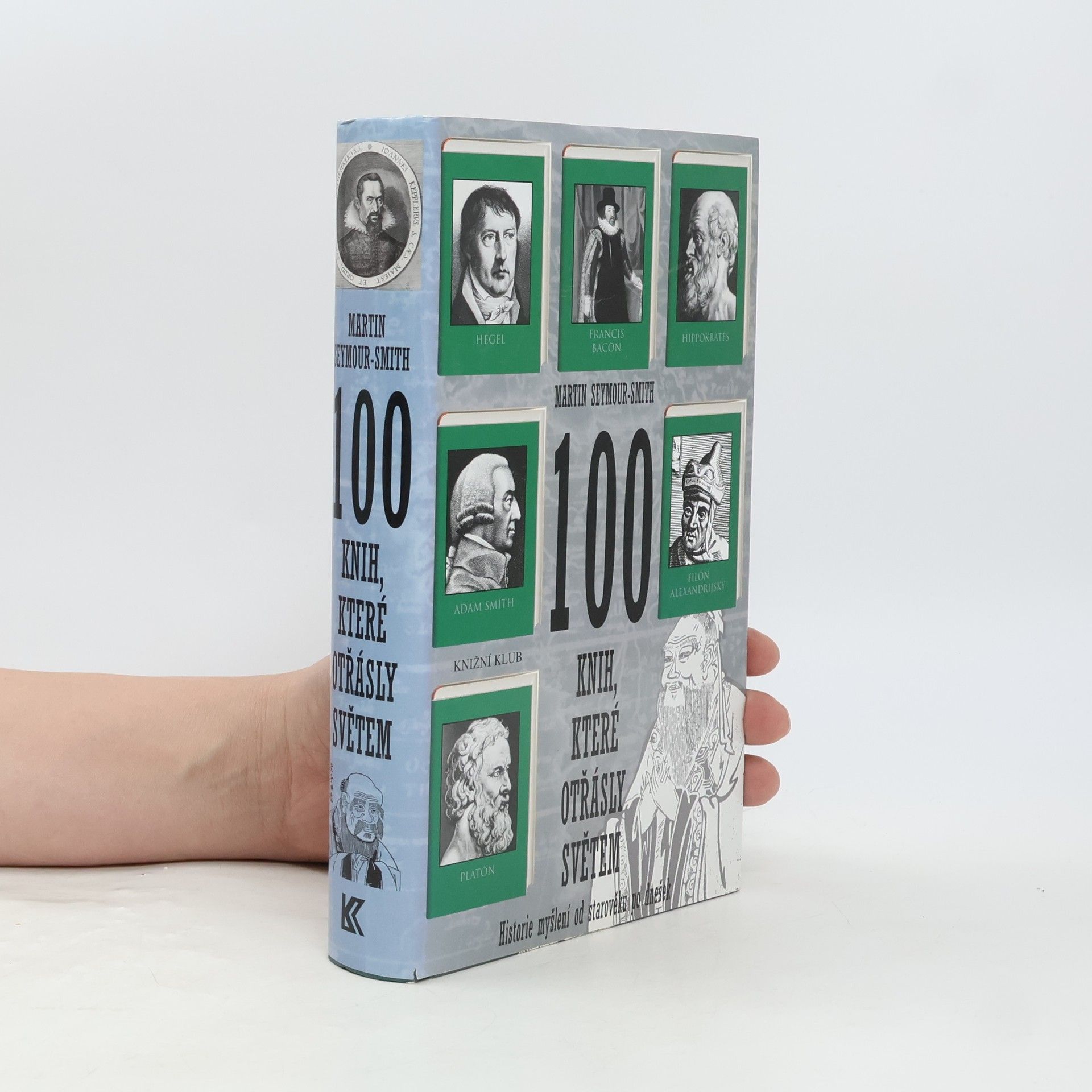 Martin Seymour-Smith 100 knih, které otřásly světem. Historie myšlení od starověku po dnešek