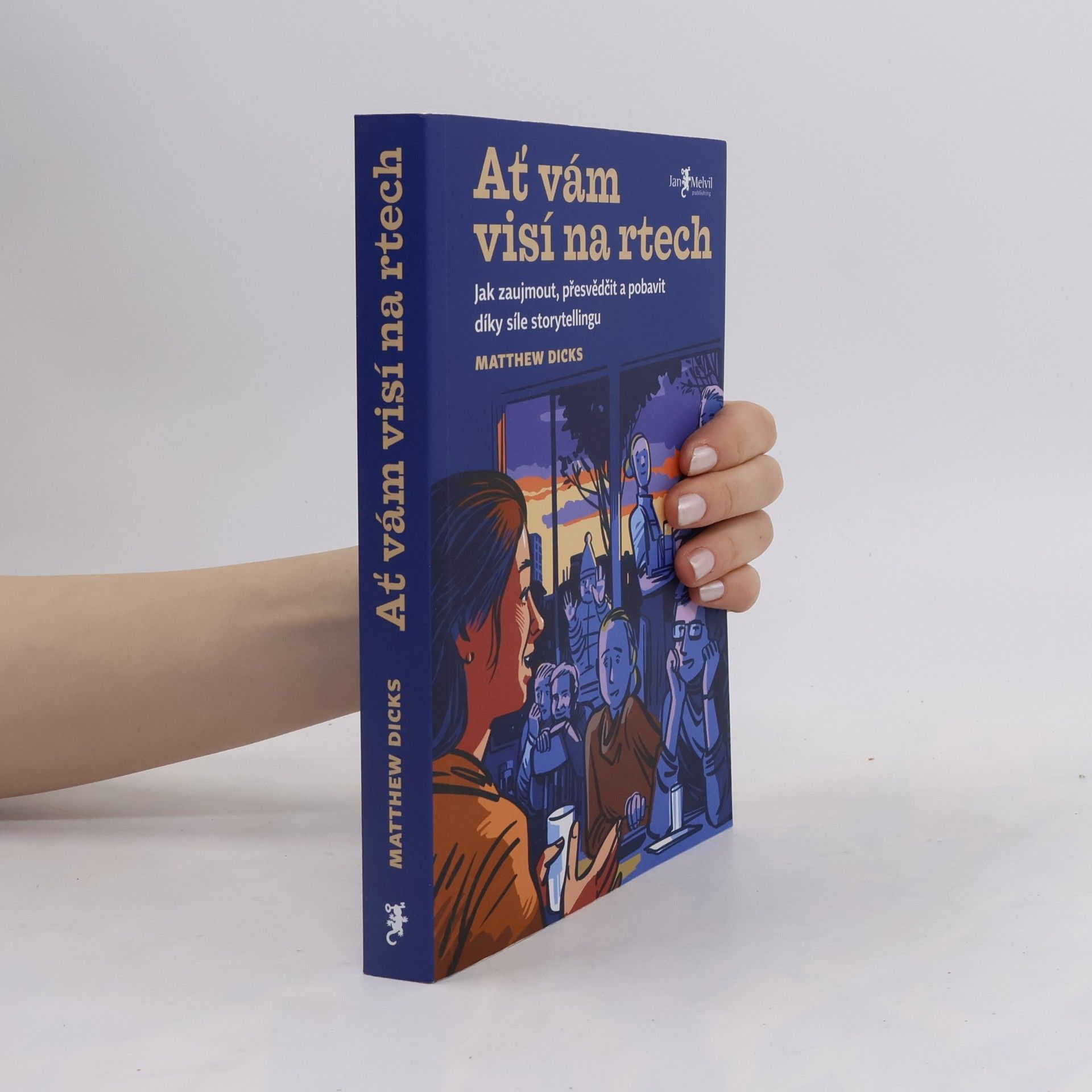 Ať vám visí na rtech