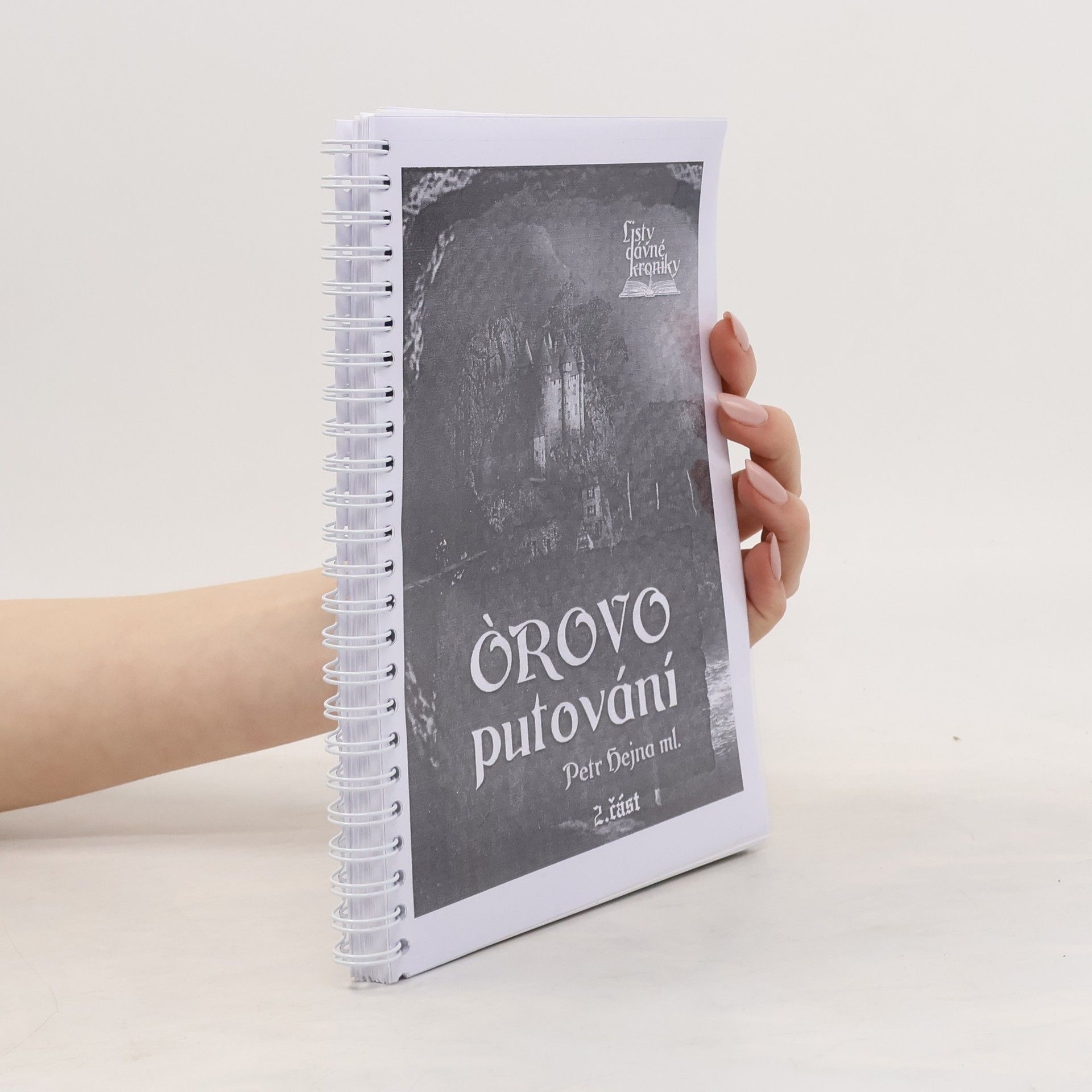 Petr Hejna ml. Listy Dávné kroniky: Kniha první - Òrovo putování