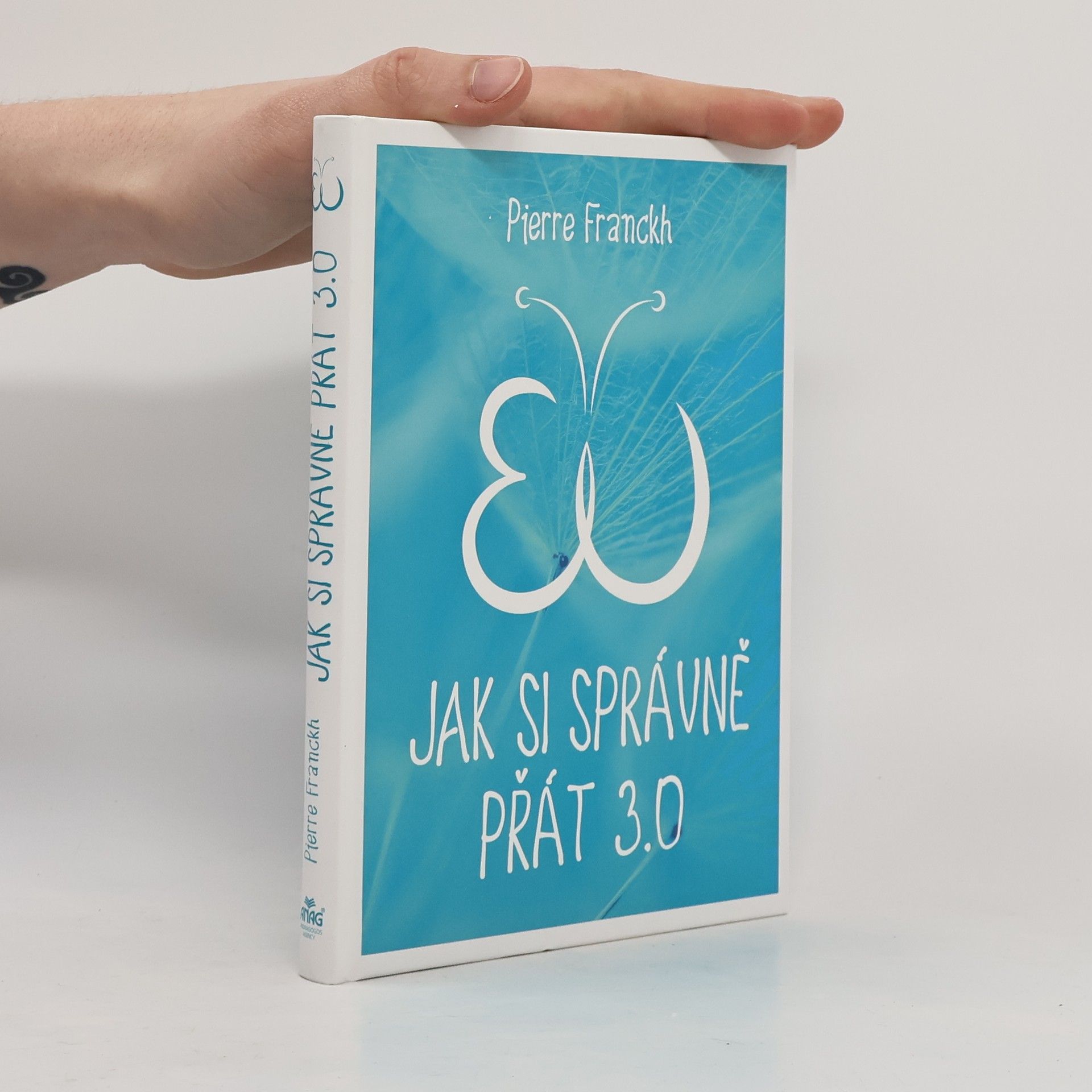 Pierre Franckh Jak si správně přát 3.0