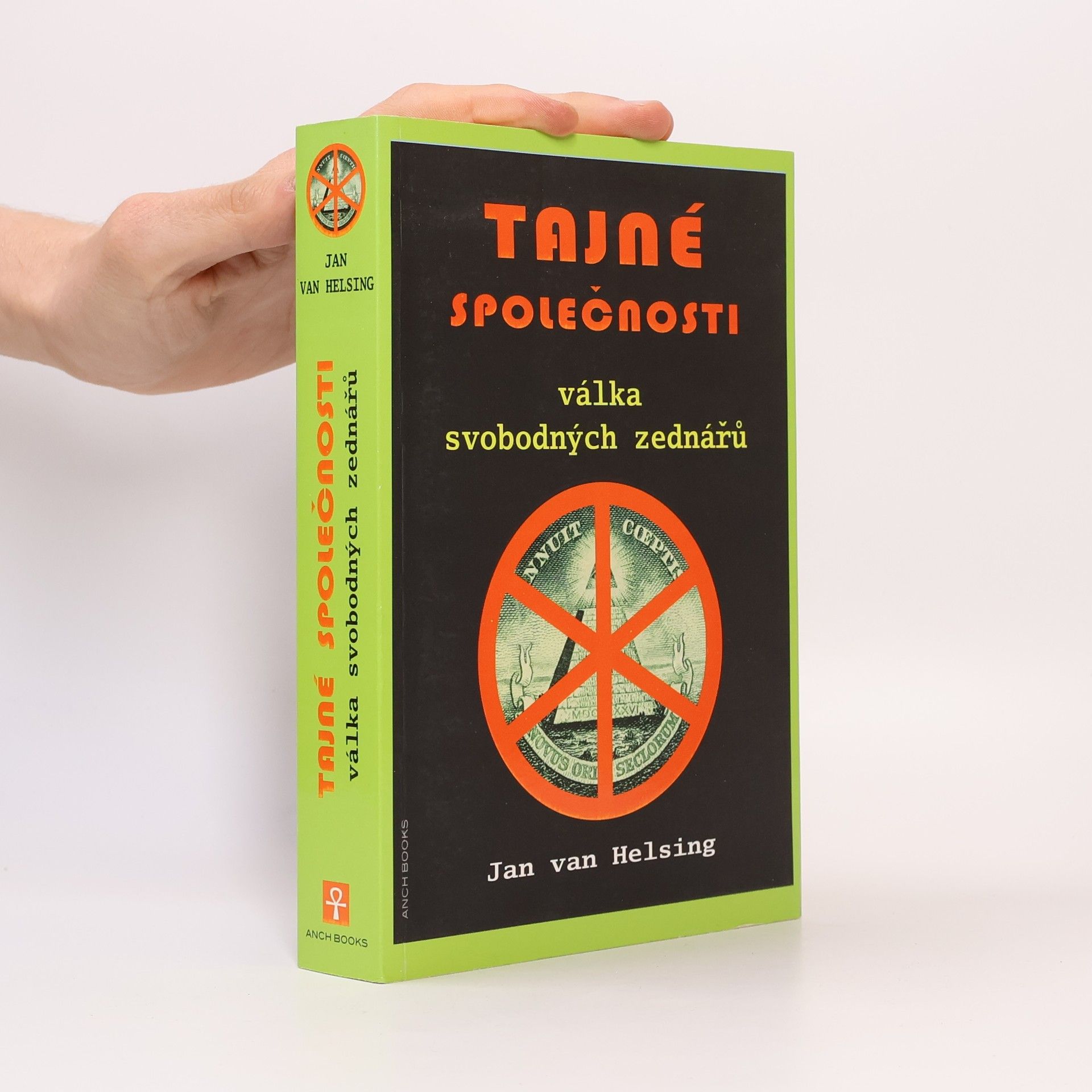 Jan Udo Holey Tajné společnosti. Válka svobodných zednářů