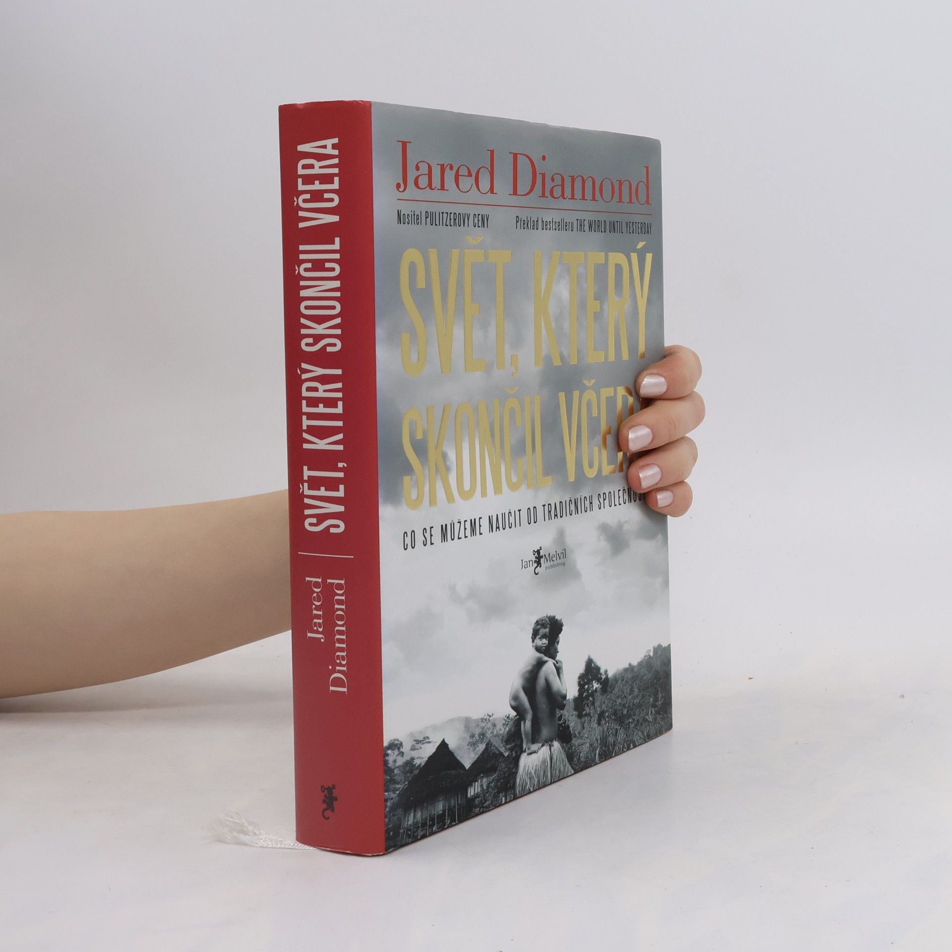 Jared Diamond Svět, který skončil včera. Co se můžeme naučit od tradičních společností?