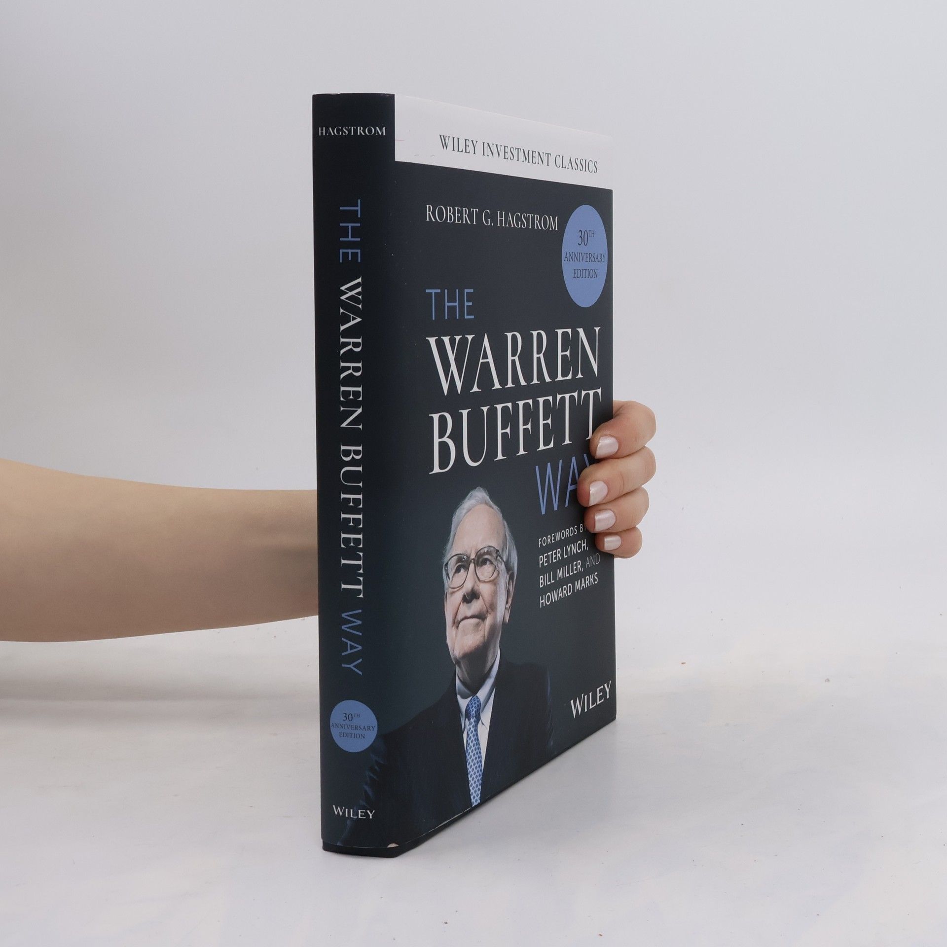 Robert G. Hagstrom The Warren Buffett Way, 30th Anniversary Edition