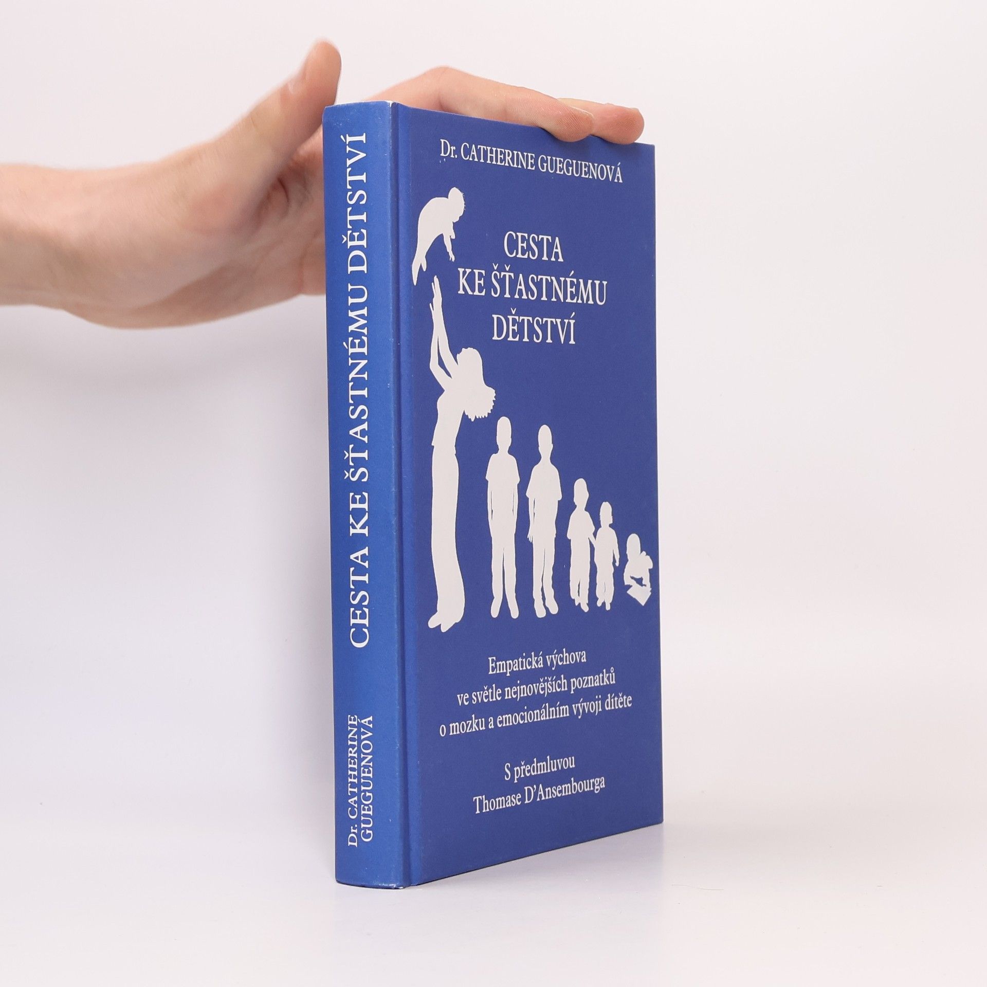 Catherine Gueguen Cesta ke šťastnému dětství
