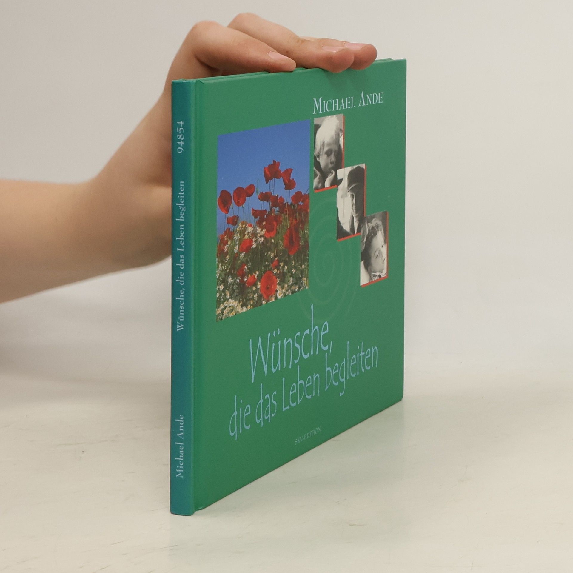 Michael Ande Wünsche, die das Leben begleiten