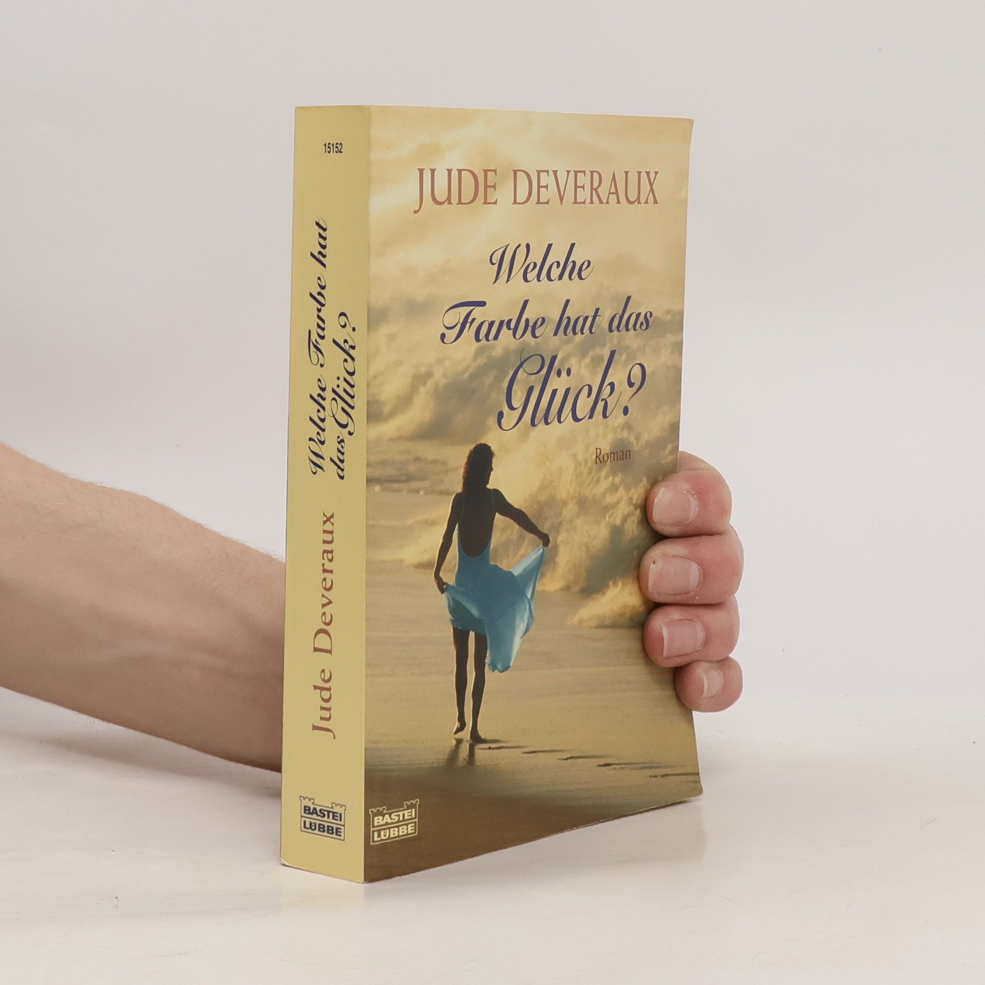 Jude Deveraux Welche Farbe hat das Glück?. Roman