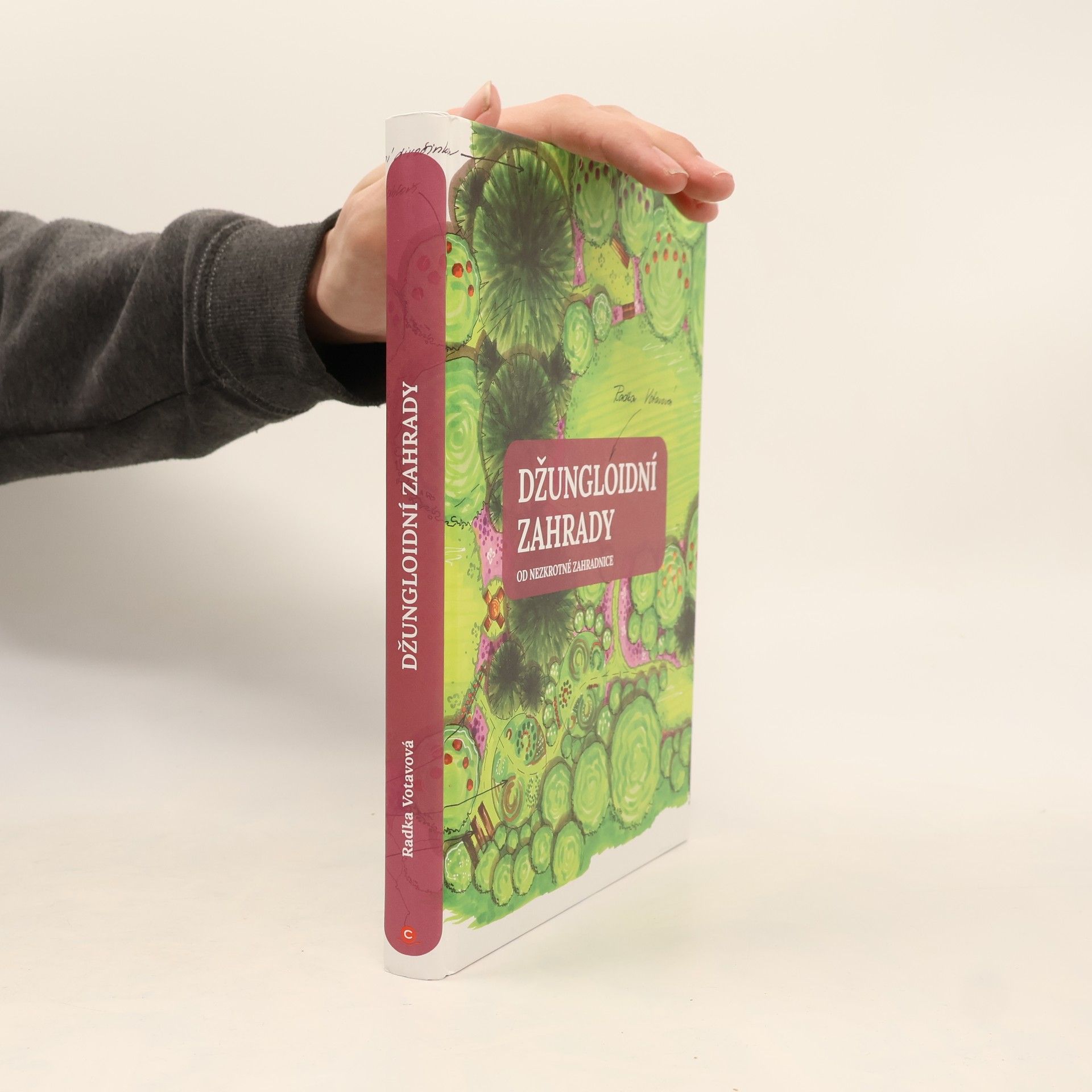 Radka Votavová Džungloidní zahrady od nezkrotné zahradnice