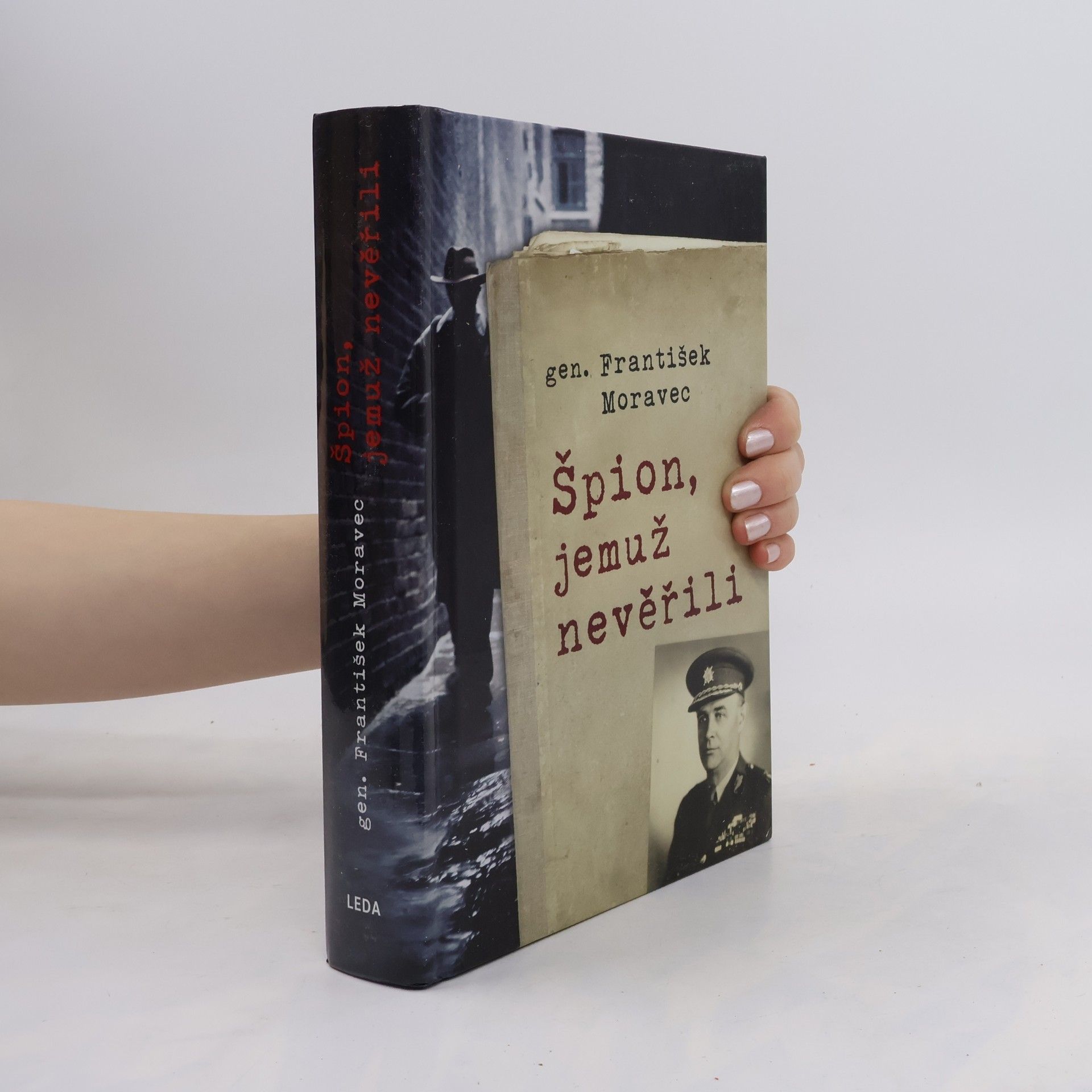 František Moravec Špion, jemuž nevěřili